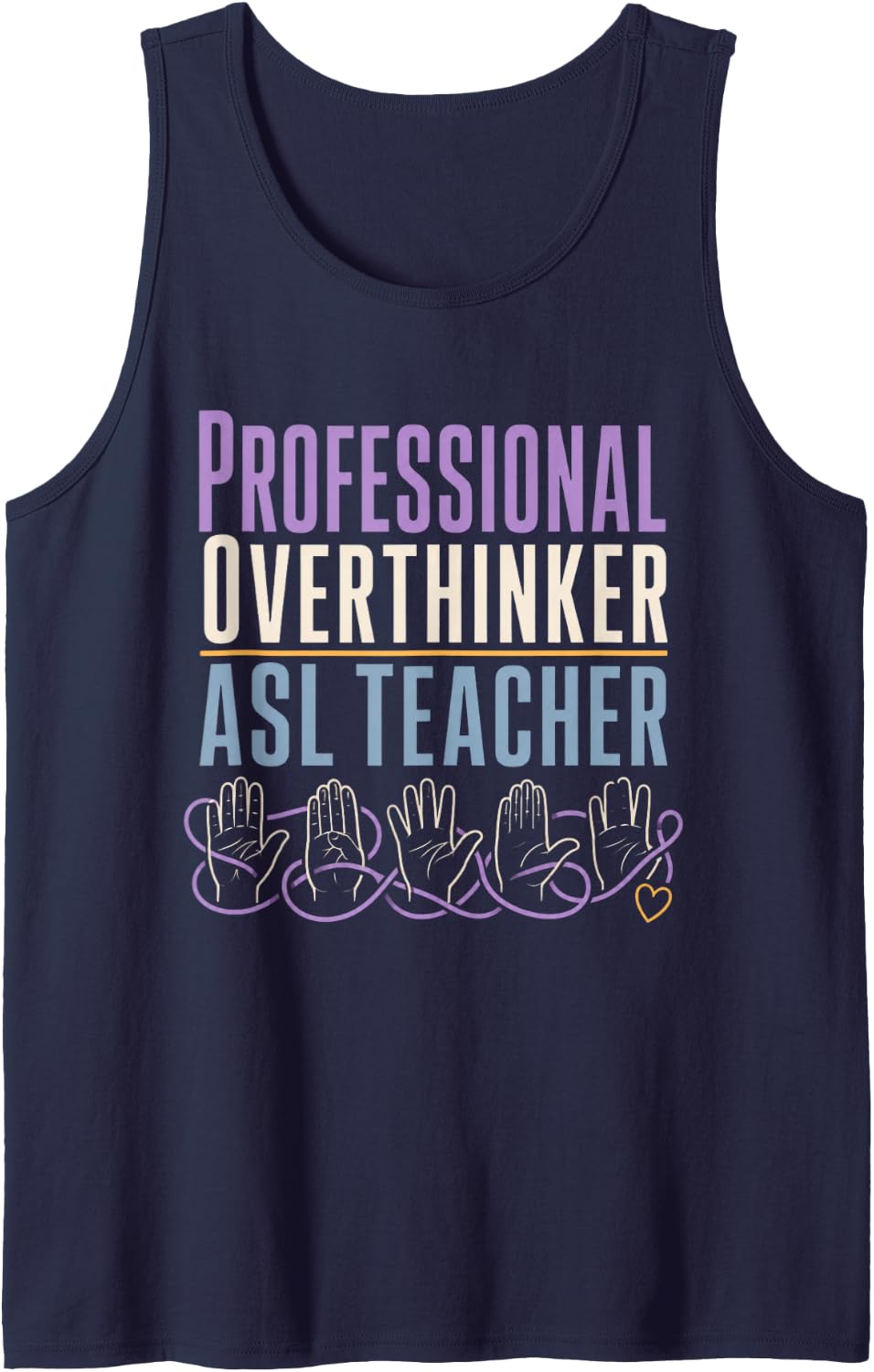 Professional Overthinker ASL Teacher Sign Language Sleeveless Tank Top - Navy Blue