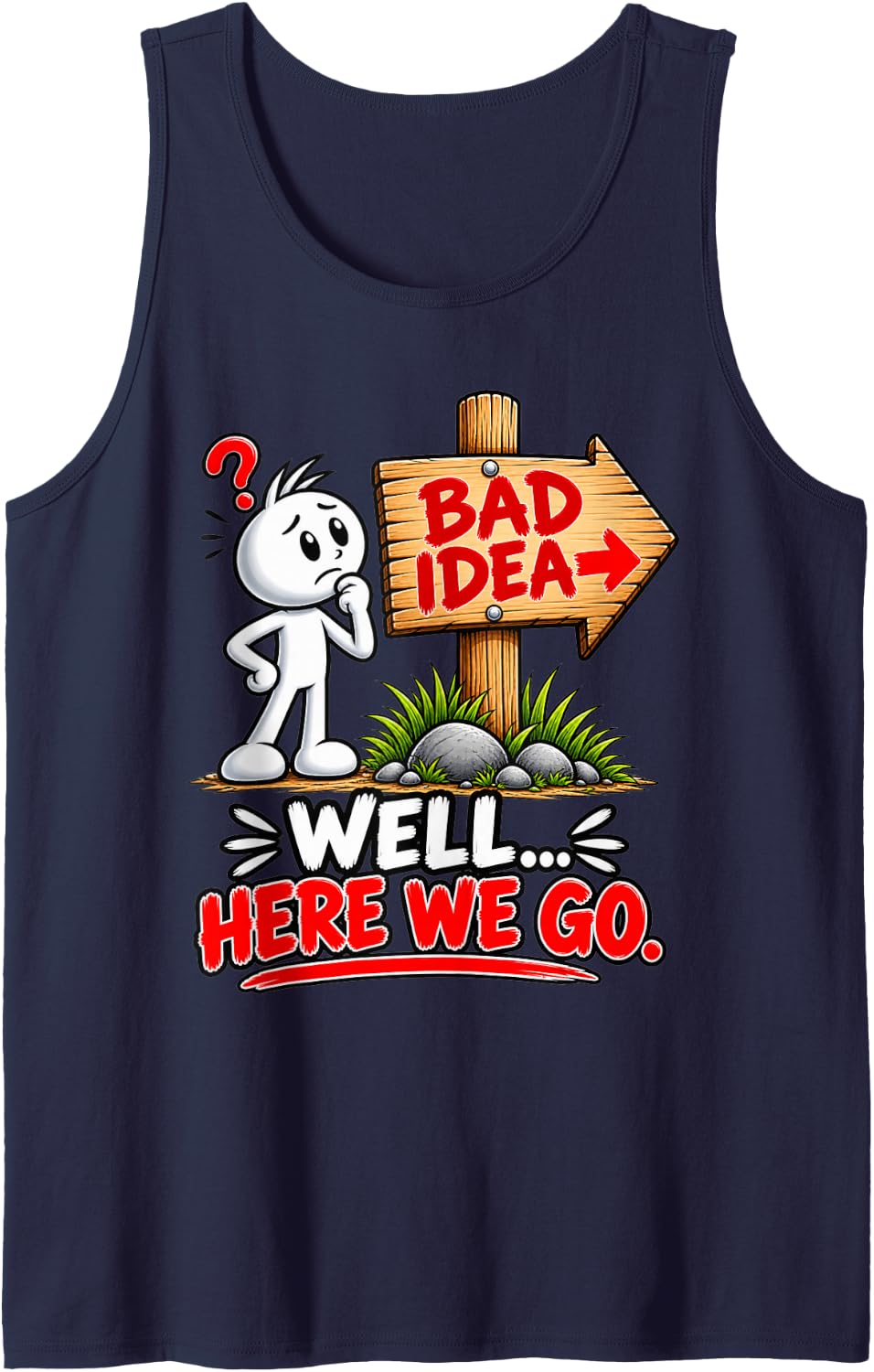 Well That's Not a Good Sign Funny Sarcastic Humor Sleeveless Tank Top - Navy Blue