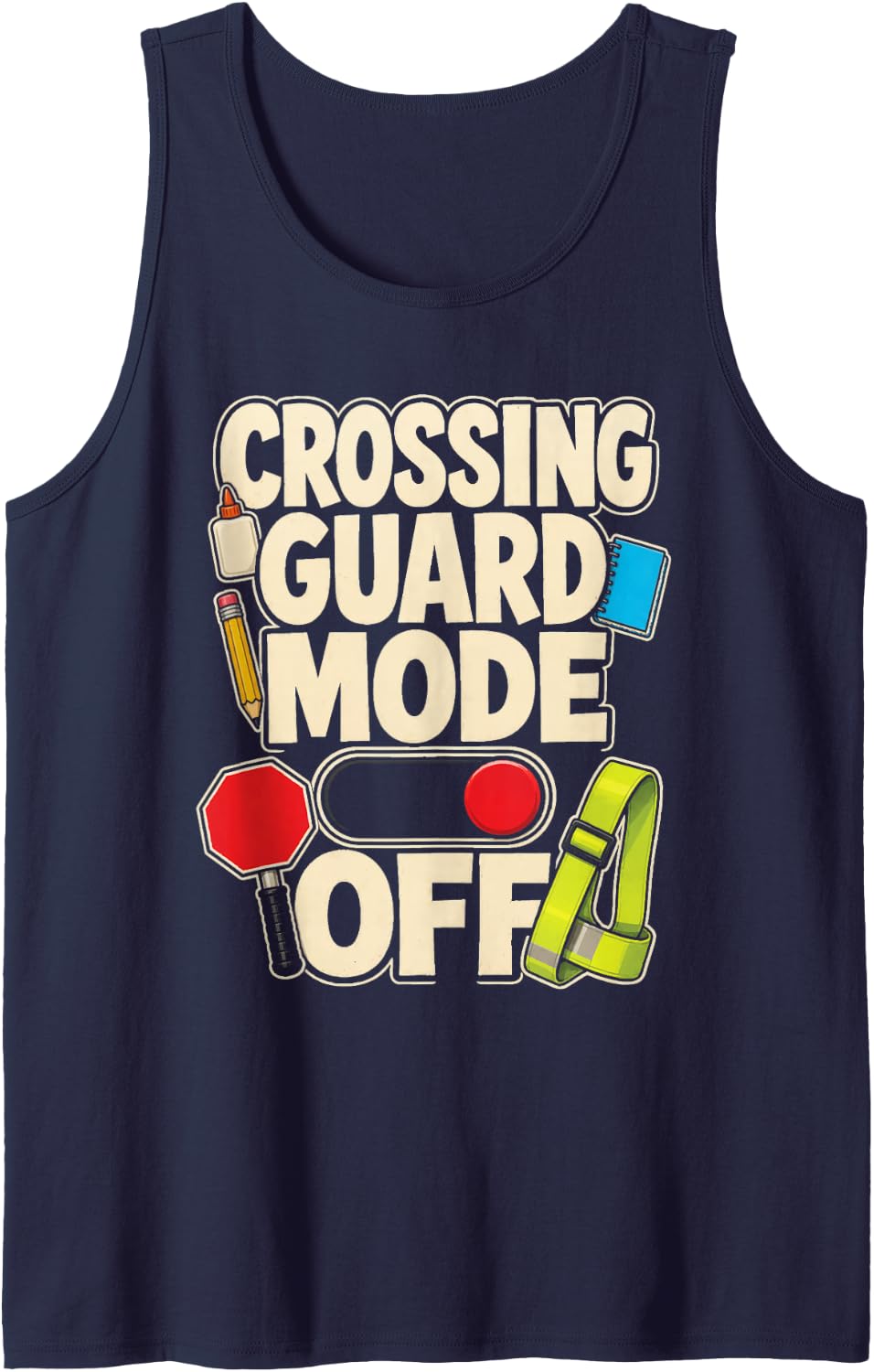 Crossing Guard Mode Off Elementary School Safety Gift Sleeveless Tank Top - Navy Blue