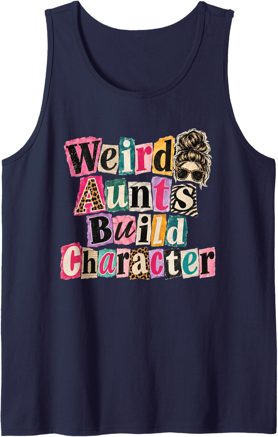 Aunt Weird Aunts Build Character Auntie Niece Nephew Sleeveless Tank Top - Navy Blue