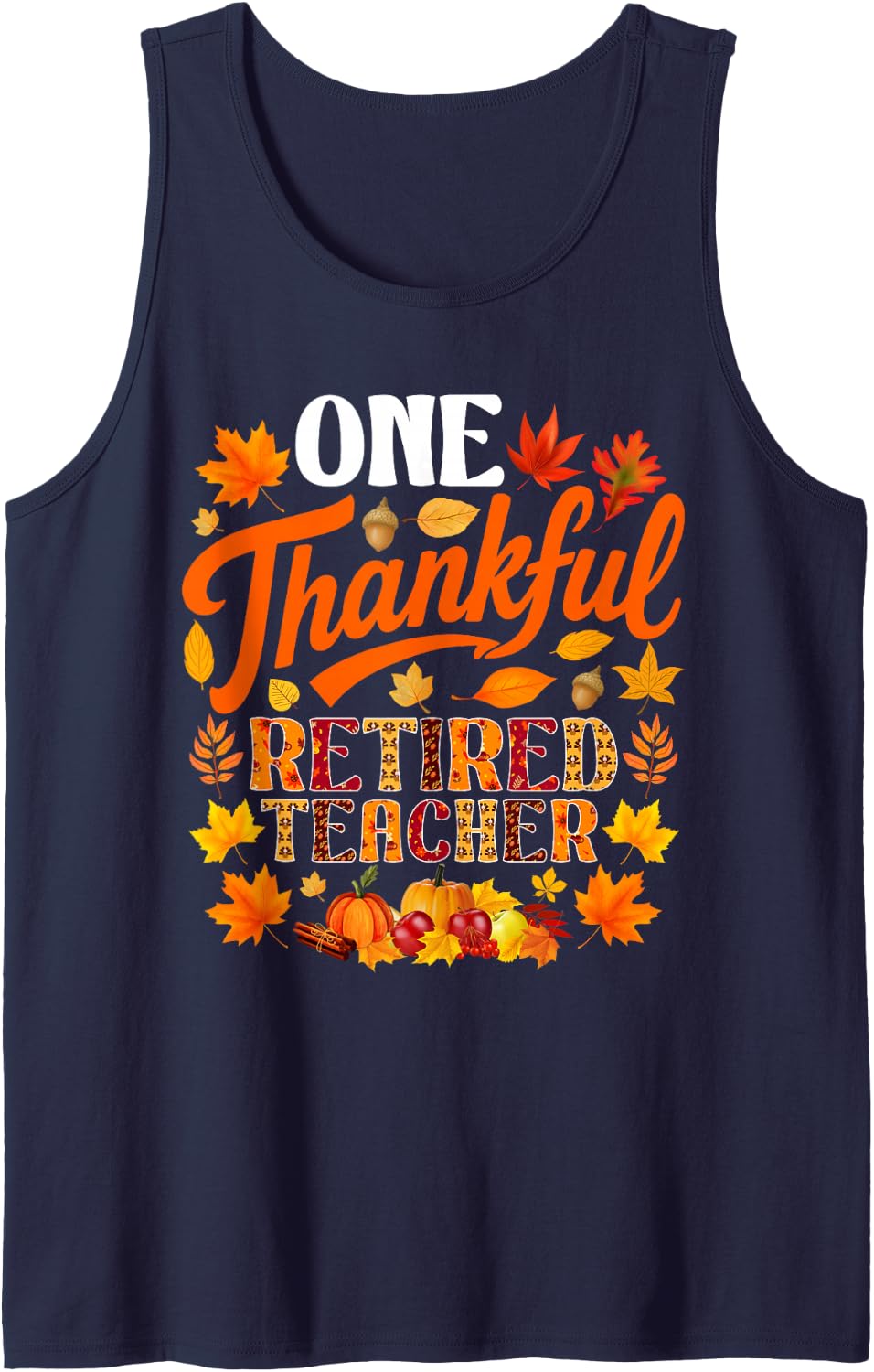 One Thankful Retired Teacher Fall Autumn Thanksgiving Sleeveless Tank Top - Navy Blue