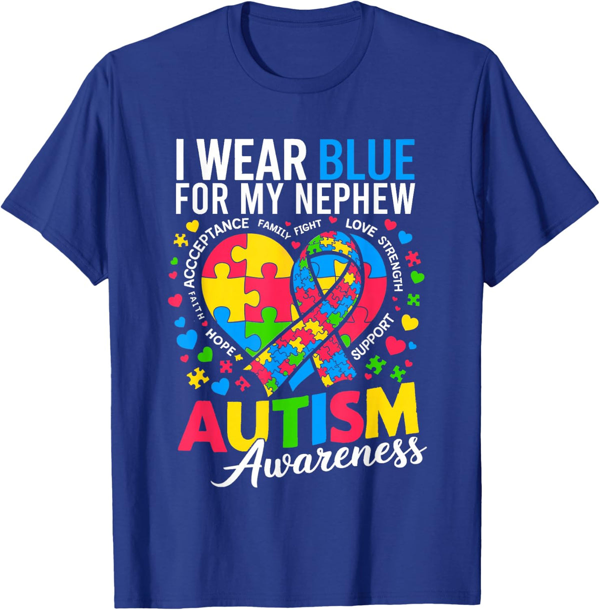 I Wear Blue for My Nephew Autism Awareness T-Shirt Tee for Men Women Kids - Royal Blue