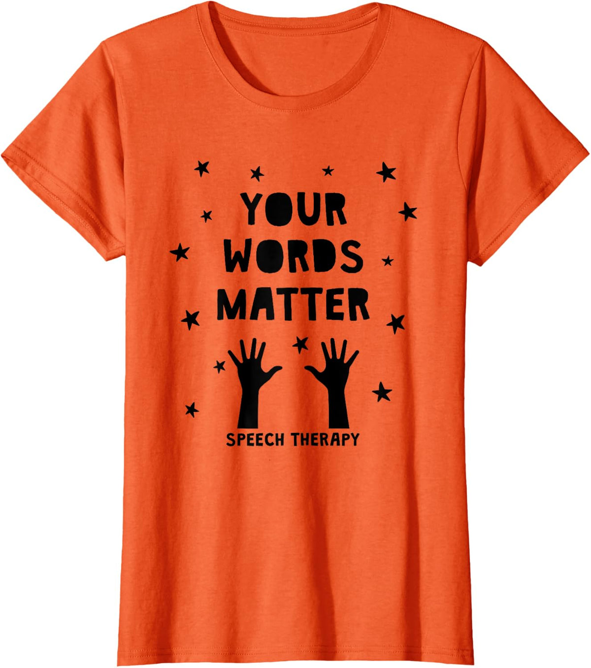 Your Words Matter, Speech-Language Therapy Pathologist SLP T-Shirt - Orange