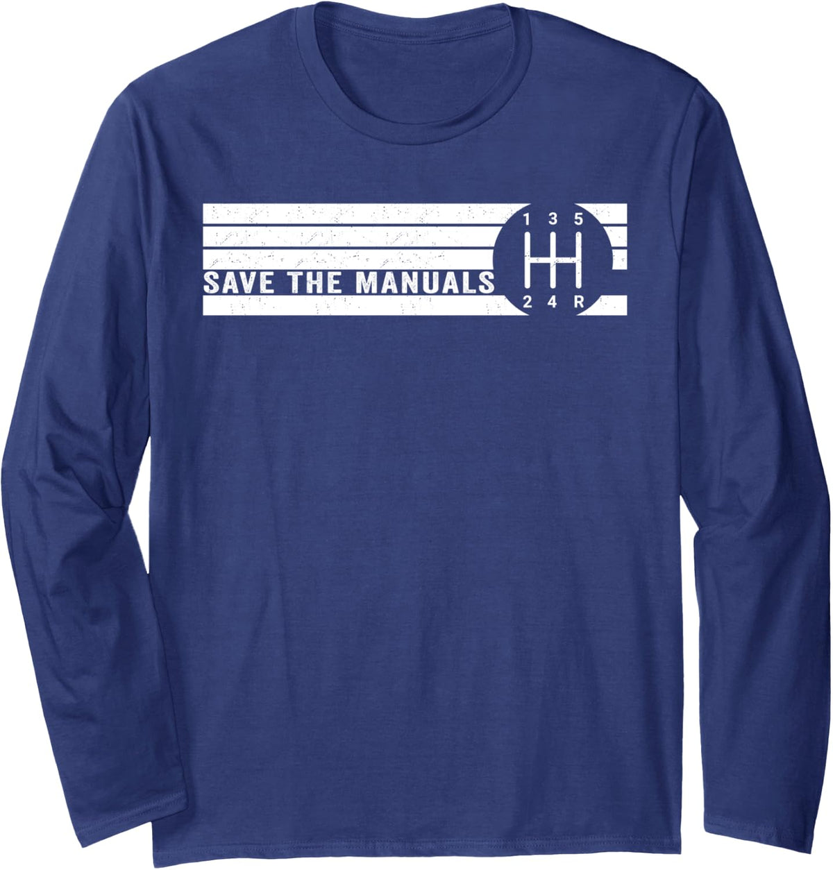 Save The Manuals 5 Speed Manual Transmission Three Pedals Long Sleeve T-Shirt - Adult Unisex Navy Blue