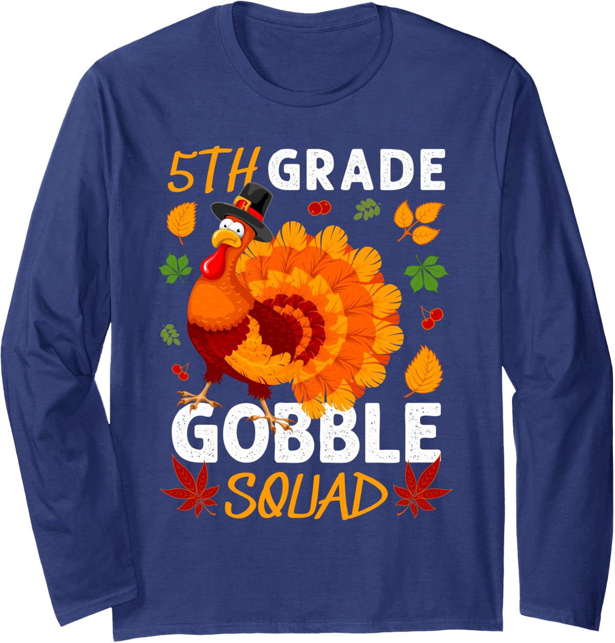 5th Grade Gobble Squad Turkey Thanksgiving Fall Long Sleeve T-Shirt - Adult Unisex Navy Blue
