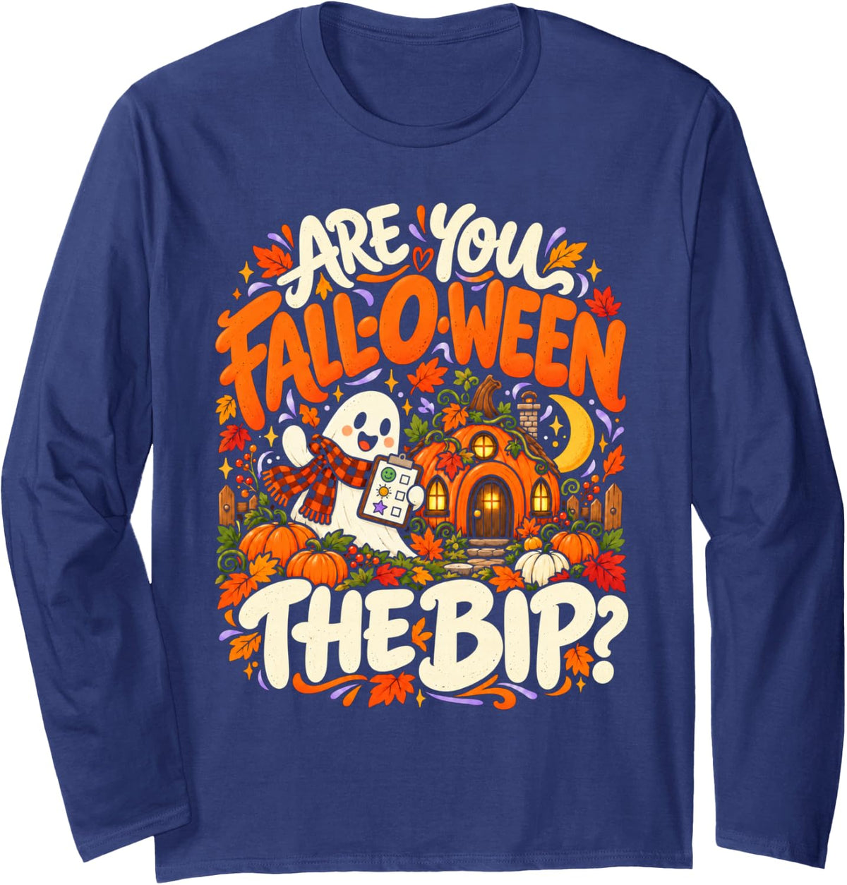 are You Fall-O-Ween The BIP Ghost ABA Therapist Halloween Long Sleeve T-Shirt - Adult Unisex Navy Blue