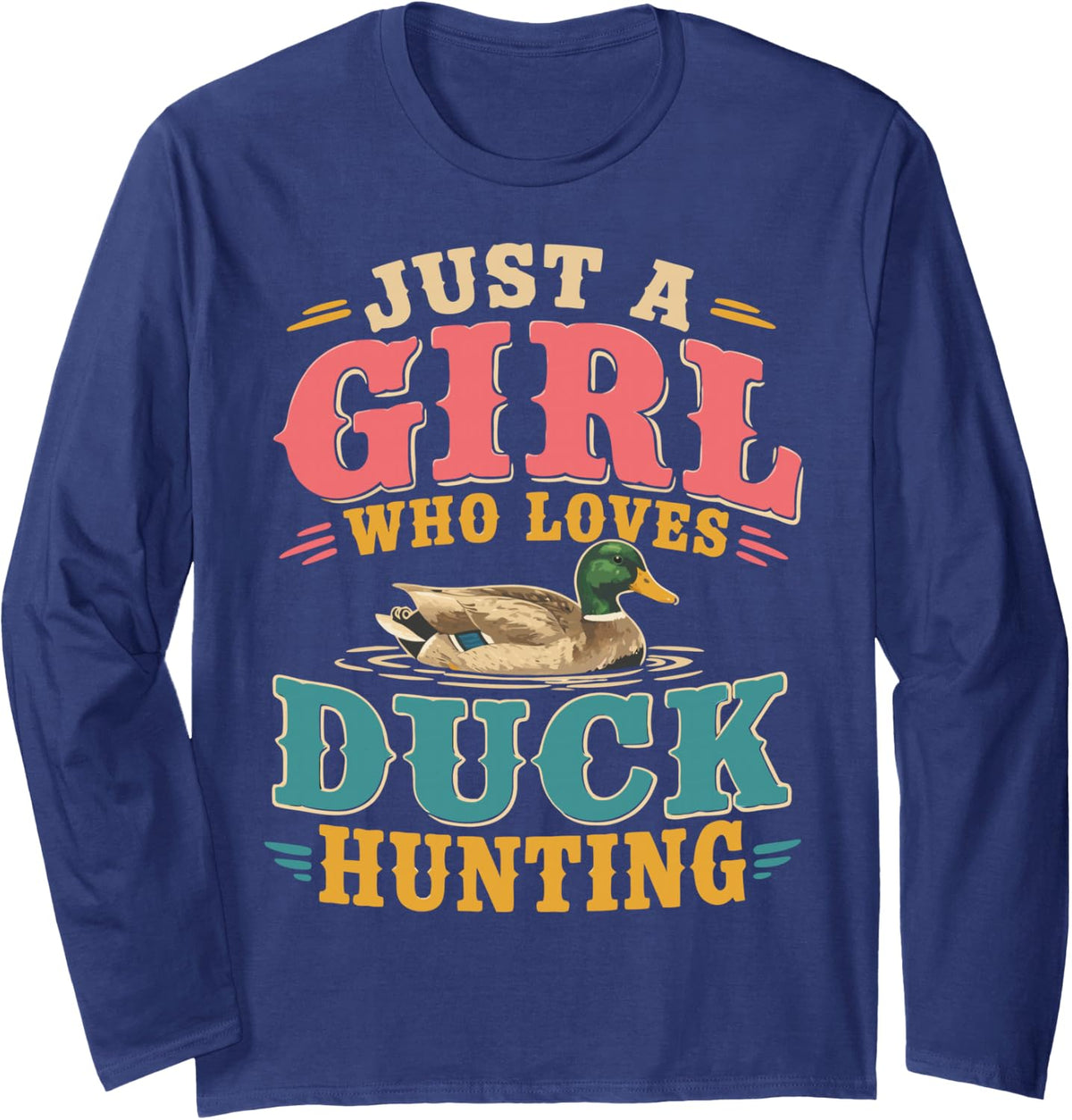 Duck Hunting Woman Waterfowl Hunter Long Sleeve T-Shirt - Adult Unisex Navy Blue