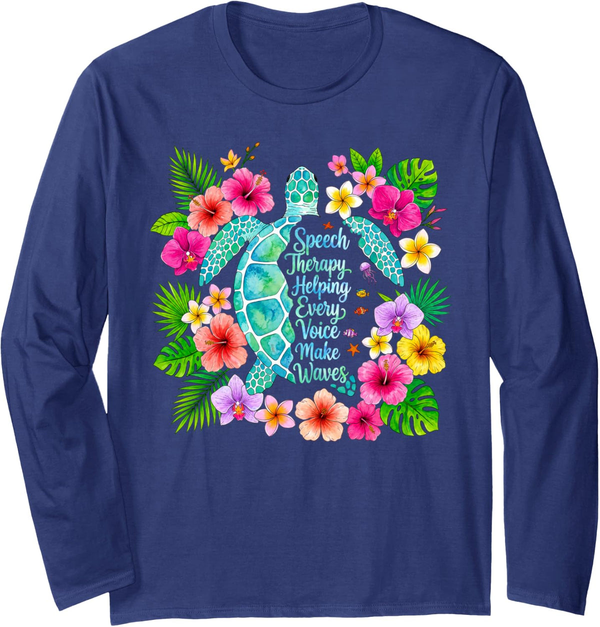 Speech Therapy Sea Turtle Ocean Animal SLP Speech Therapist Long Sleeve T-Shirt - Adult Unisex Navy Blue