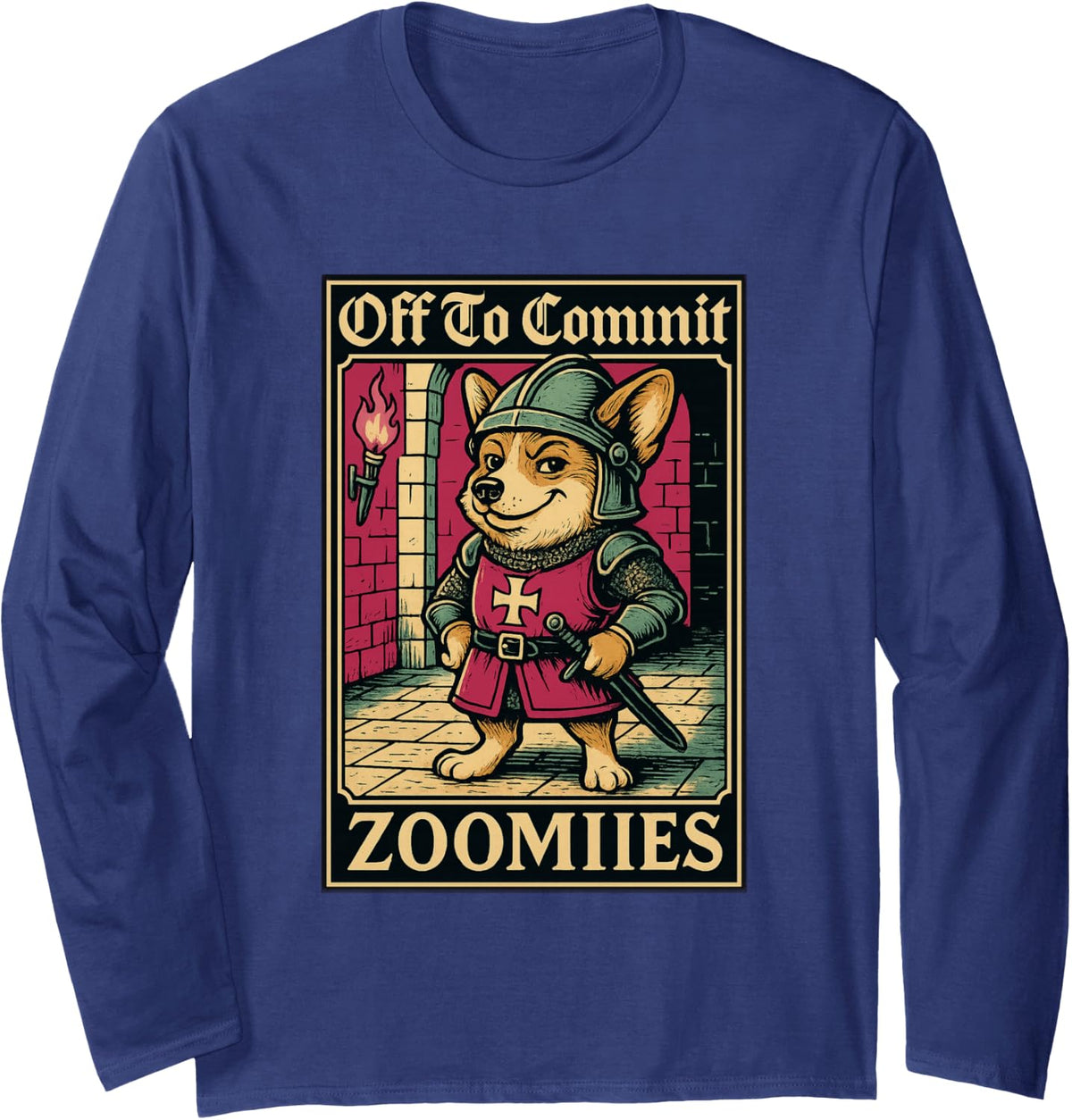 Corgi Knight Off to Commit Zoomies Medieval Funny Long Sleeve T-Shirt - Adult Unisex Navy Blue