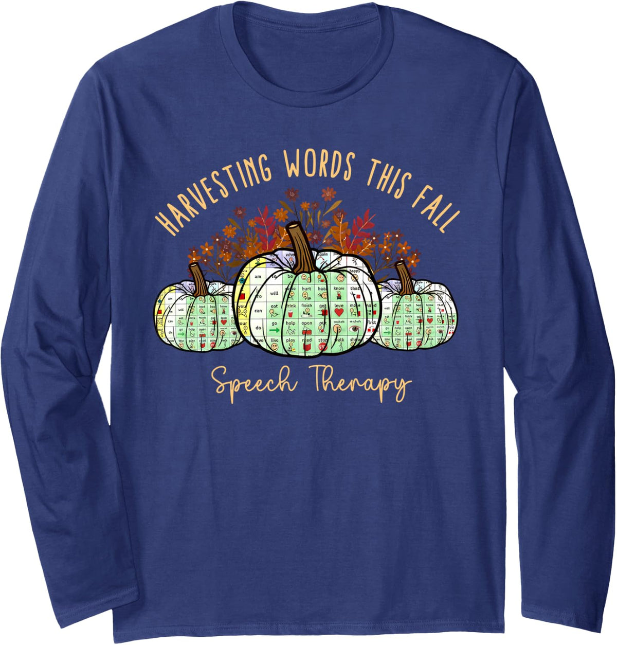 Harvesting Words This Fall Speech Therapy SLP Thanksgiving Long Sleeve T-Shirt - Adult Unisex Navy Blue