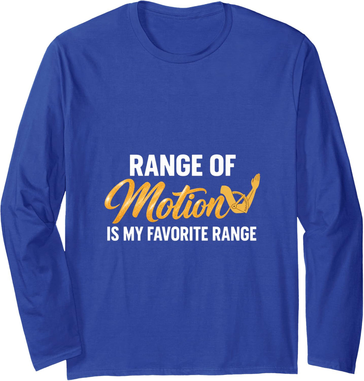 Range of Motion is My Favorite Range Retro Long Sleeve T-Shirt - Adult Unisex Royal Blue
