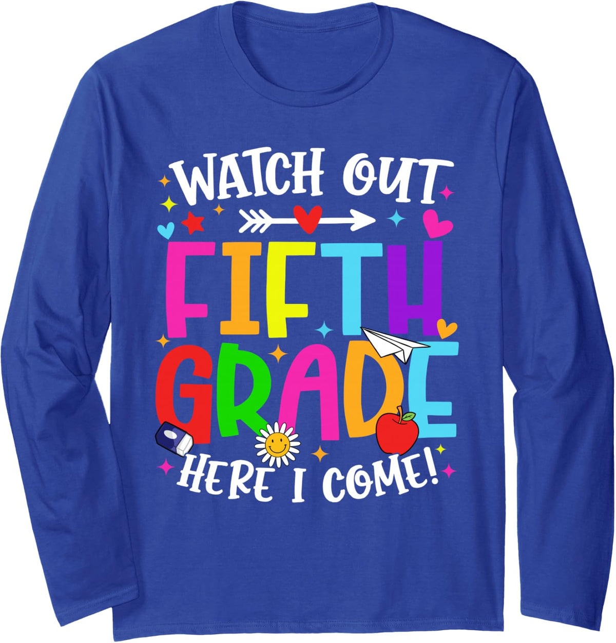 Back to School Watch Out 5th Grade Here I Come Kids Long Sleeve T-Shirt - Adult Unisex Royal Blue