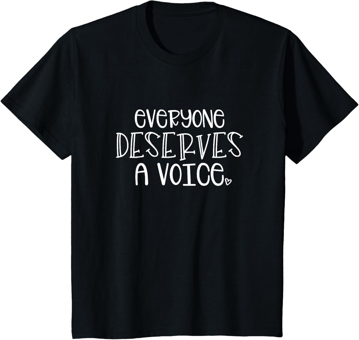 Everyone Deserves A Voice Speech Therapist Appreciation Gift T-Shirt - Black
