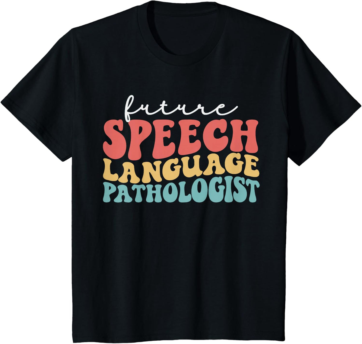 Future Speech Language Pathologist, Speech Therapy vintage T-Shirt - Black