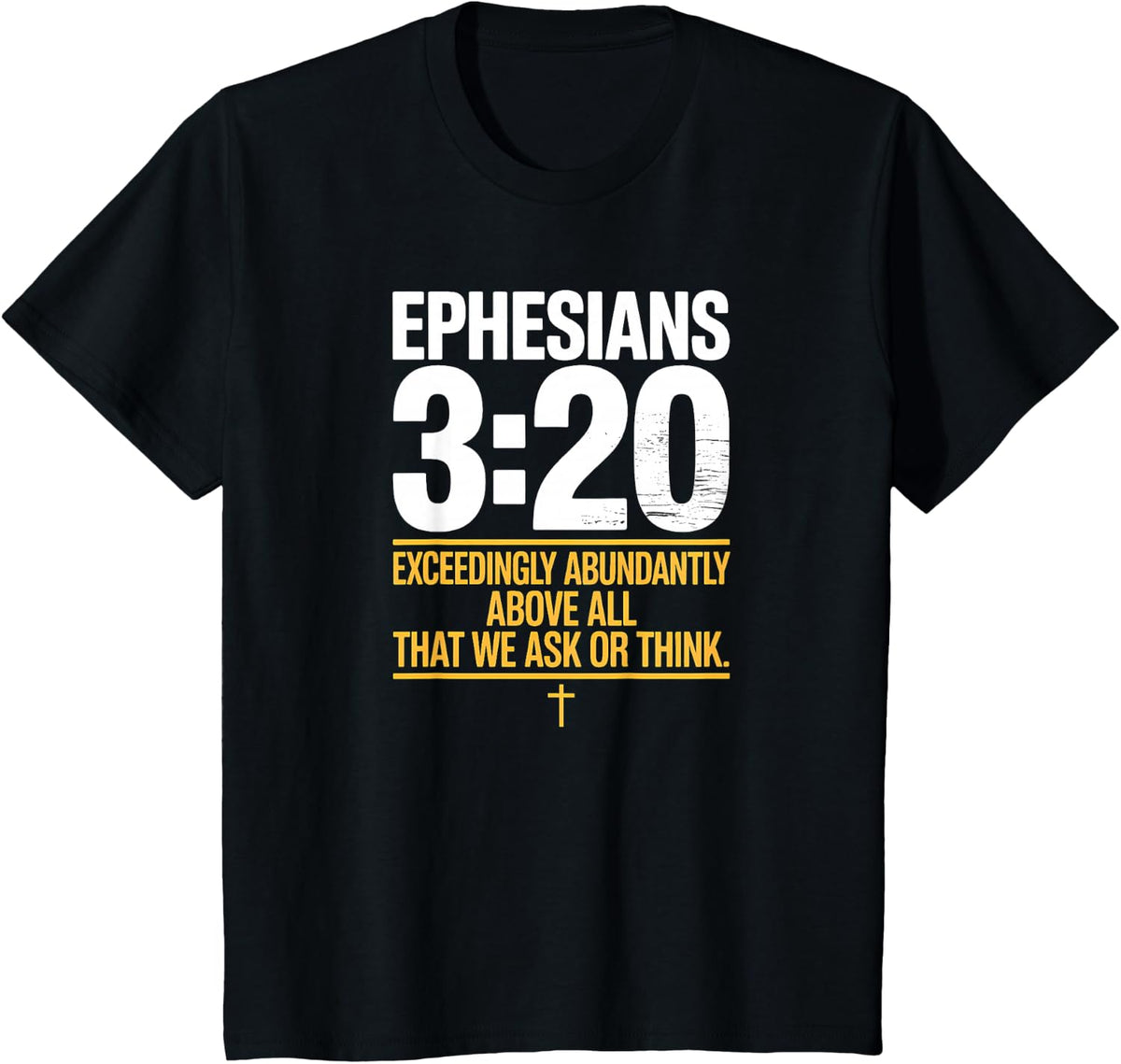 Ephesians 3:20 Exceedingly Abundantly Above All T-Shirt - Black