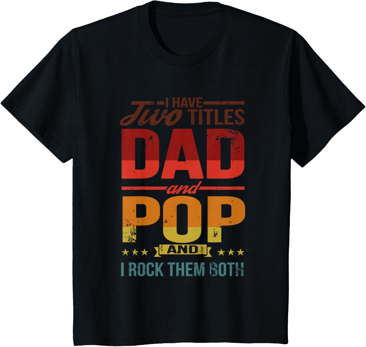 Mens Father's Day Pop and Dad Two Titles Gift T-Shirt - Black