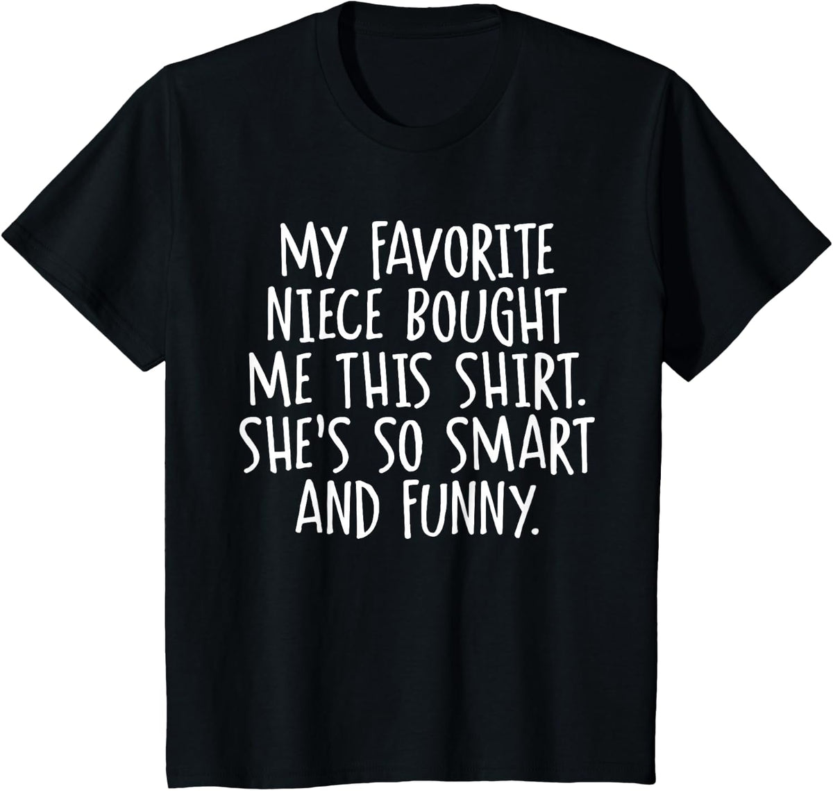 My Favorite Niece Bought Me This Funny Uncle Aunt Gift T-Shirt - Black