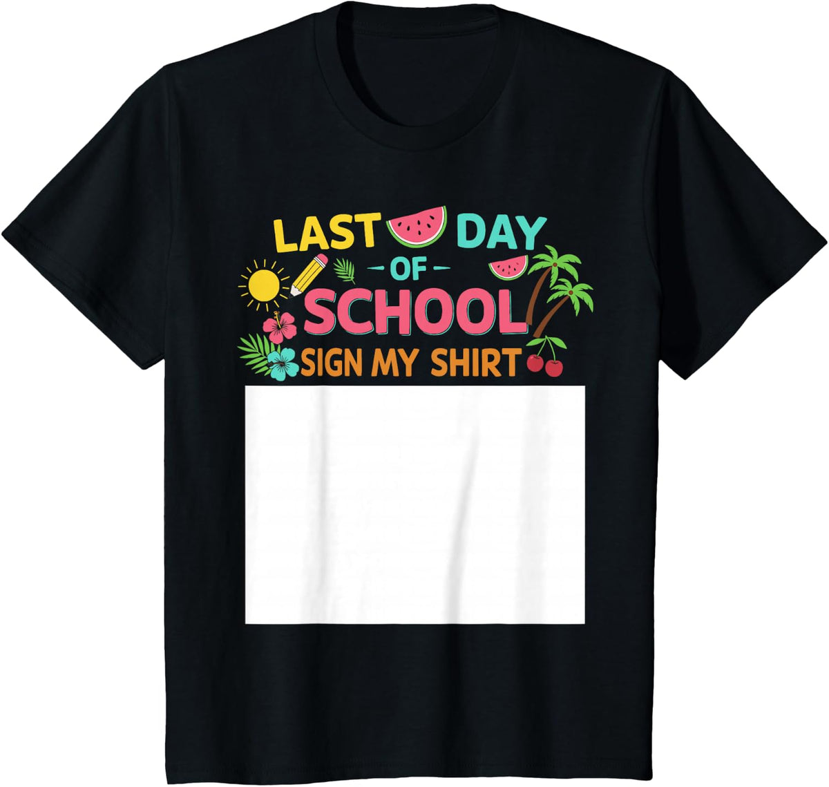 Boys Last Day Of School Sign My Shirt Funny Student Kids T-Shirt - Black