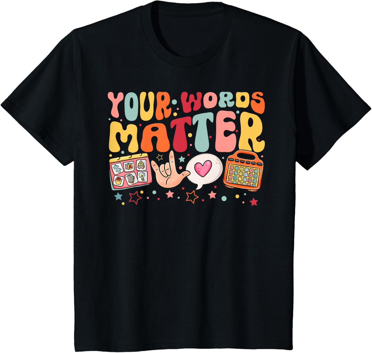 Your Words Matter Speech Therapy Language Pathologist SLP T-Shirt - Black