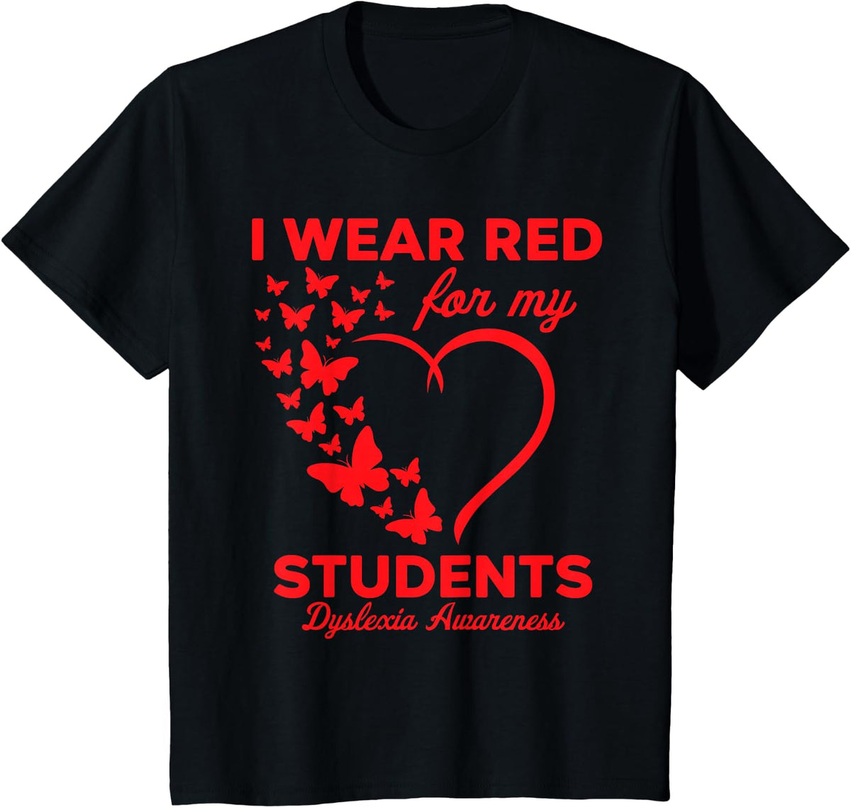 I Wear Red for My Students Dyslexia Awareness Teacher Sped T-Shirt - Black
