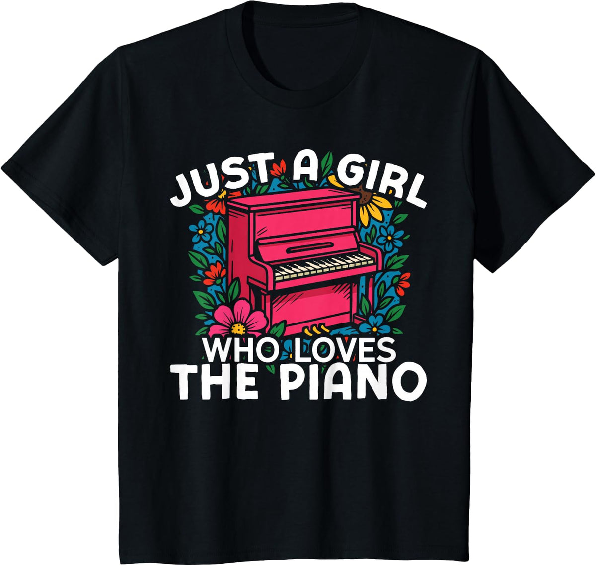 Piano Teacher Pianist Girl Just A Girl Who Loves The Piano T-Shirt - Black