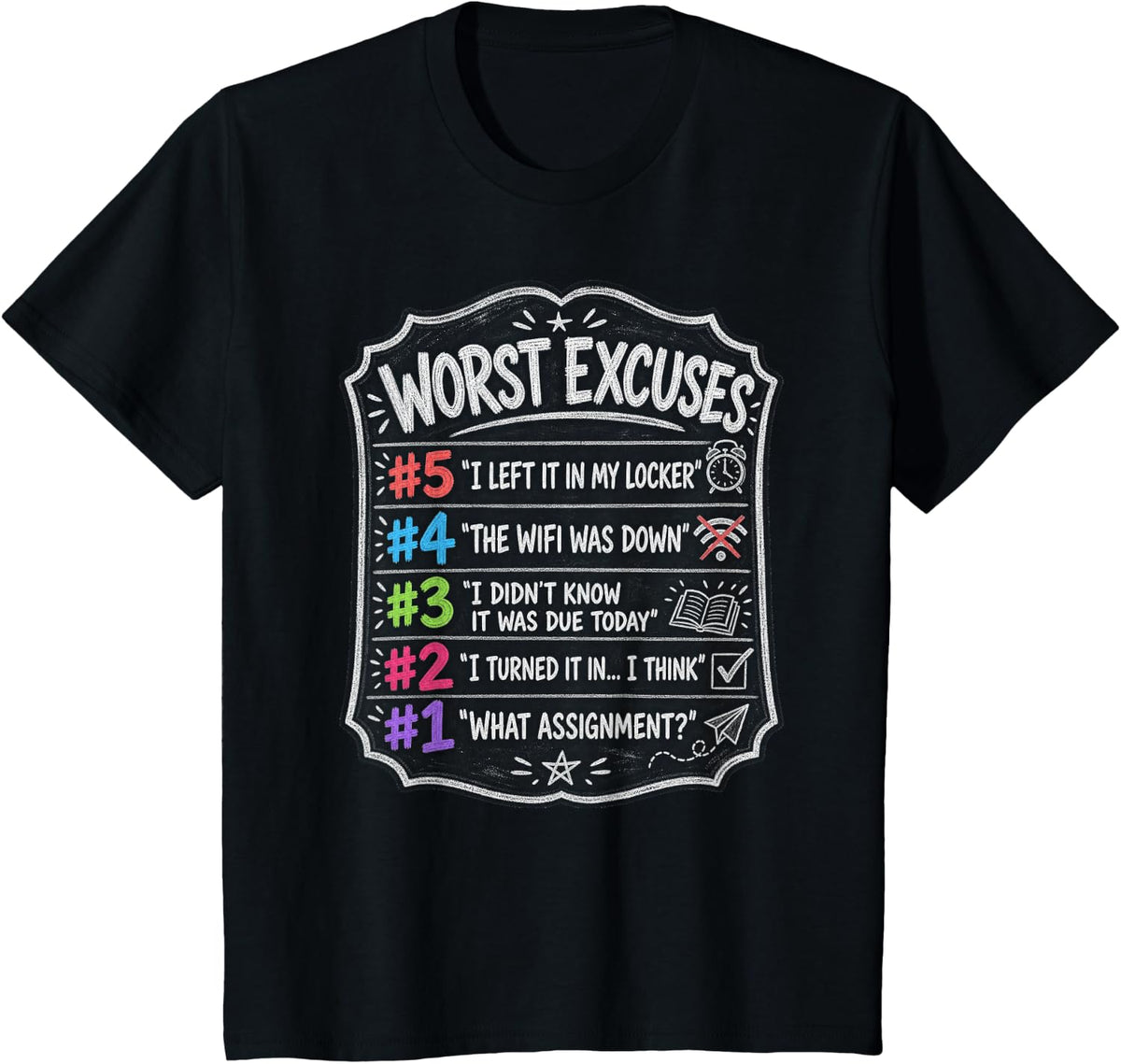 Teacher Classroom Worst Excuses Chalkboard T-Shirt - Black