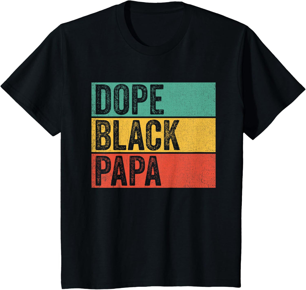 Dope Black Papa Black Pride Black Fathers Matter Dad Retro T-Shirt - Black