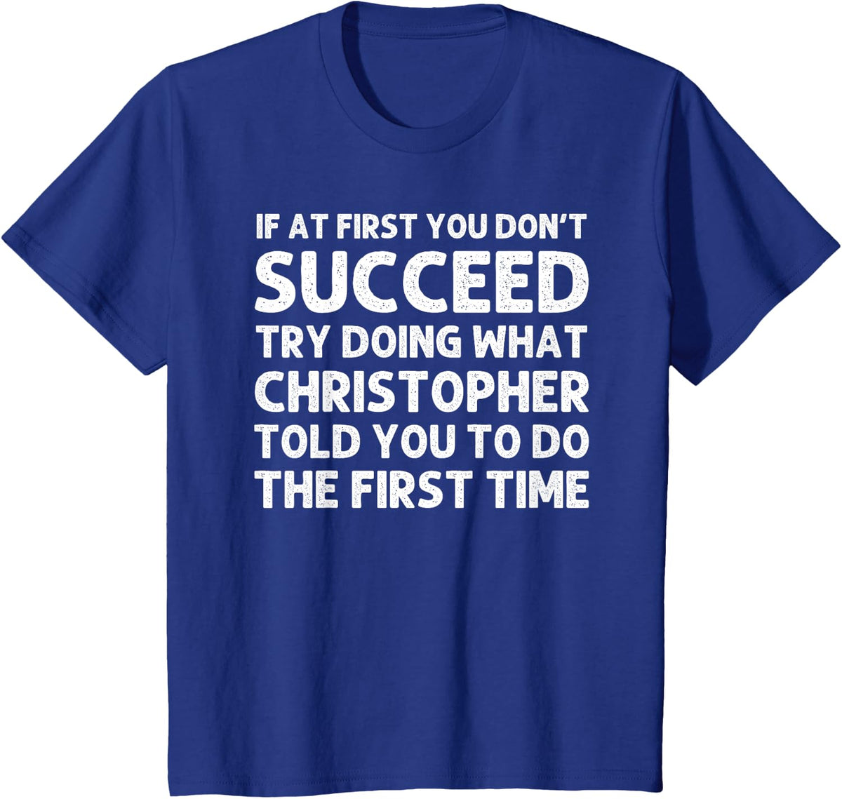 CHRISTOPHER Gift Name Personalized Birthday Funny Christmas T-Shirt - Royal Blue