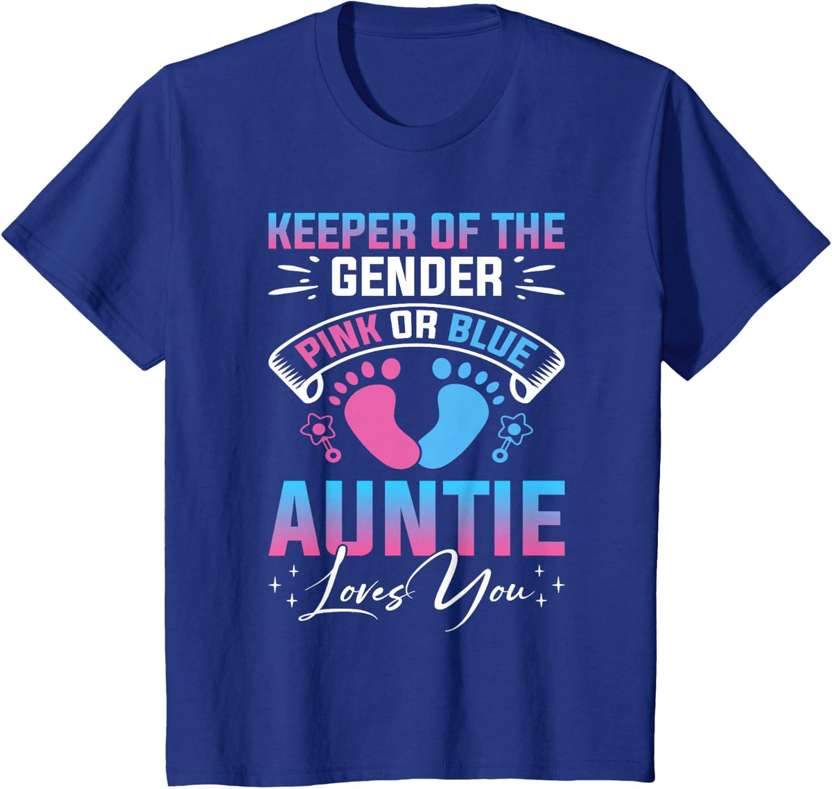 Keeper Of The Gender Pink Or Blue Auntie Loves You T-Shirt - Royal Blue