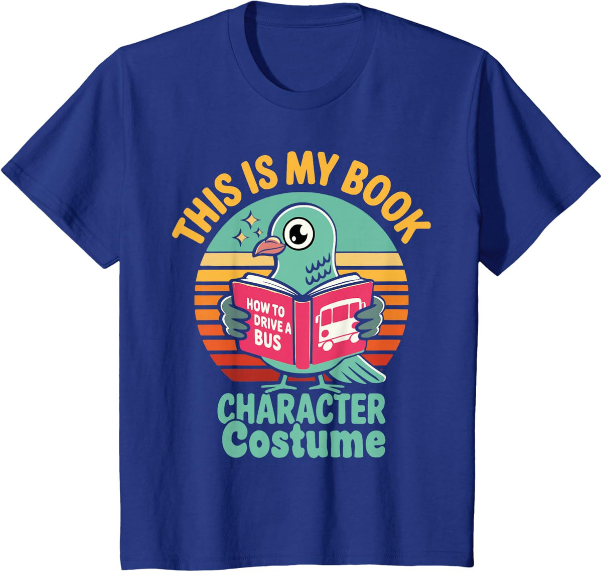 Funny Pigeon Book Character Costume for Reading Day T-Shirt - Royal Blue