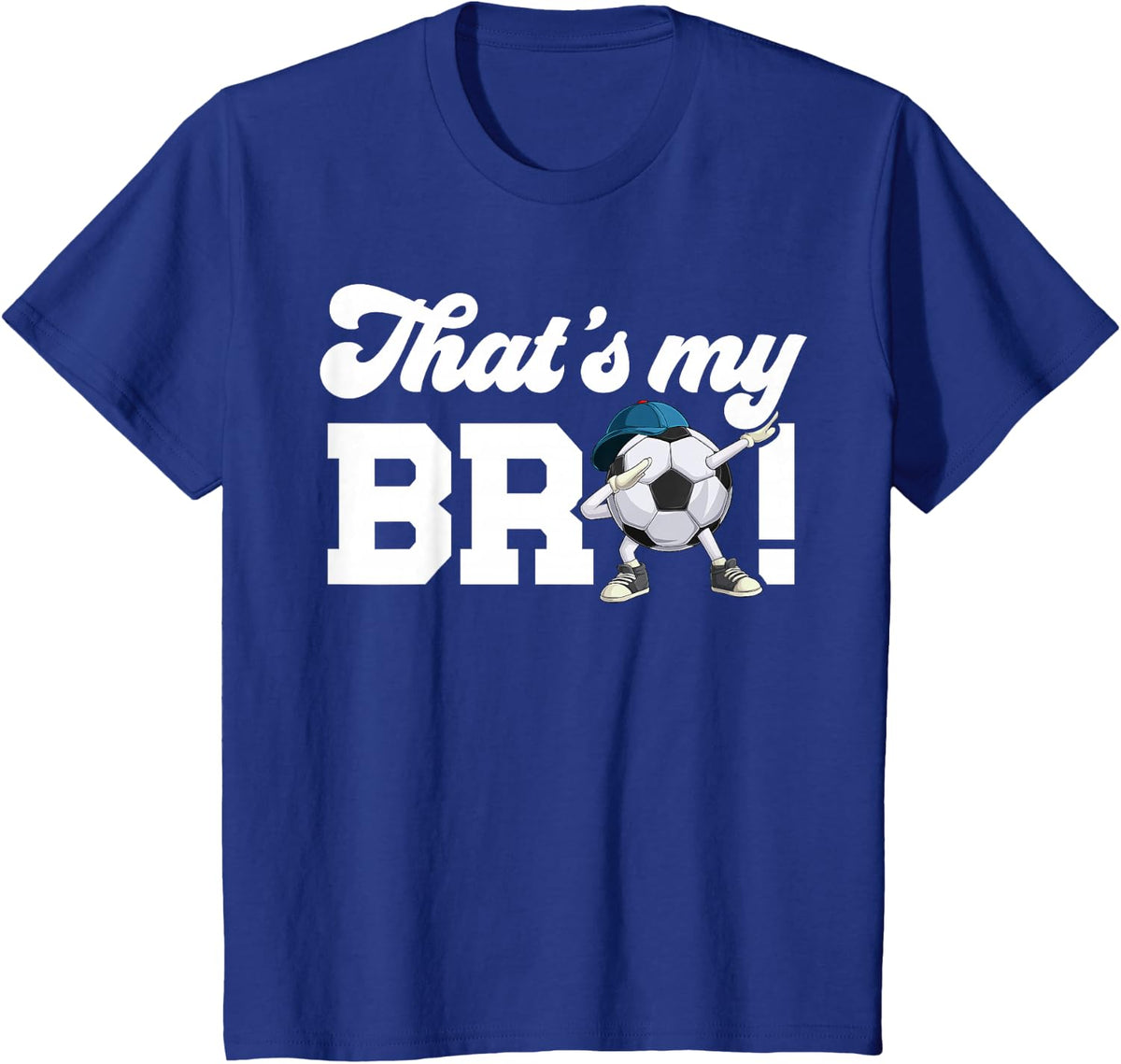 That's My Bro Soccer Brother Soccer Player's Brother T-Shirt - Royal Blue
