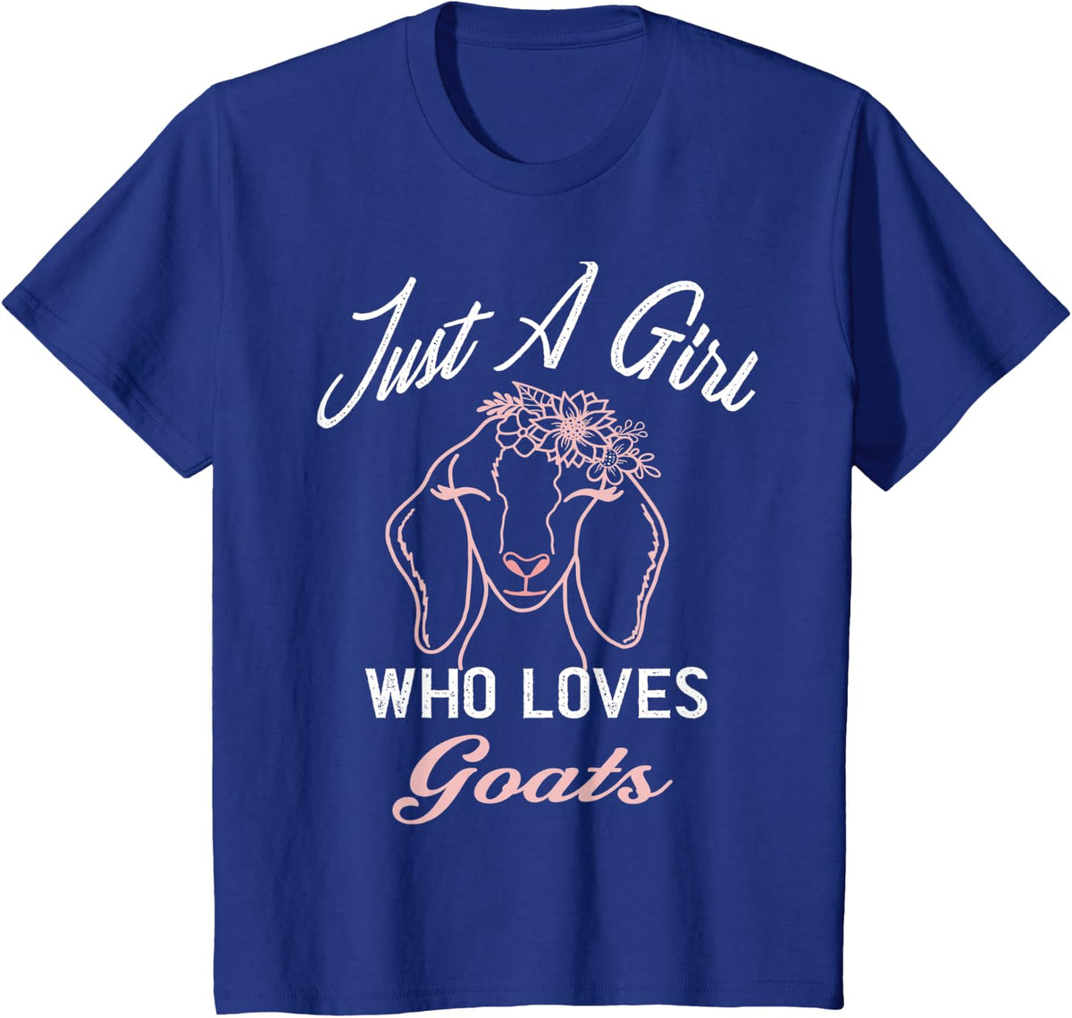 Just A Girl Who Loves Goats Birthday Girl T-Shirt - Royal Blue