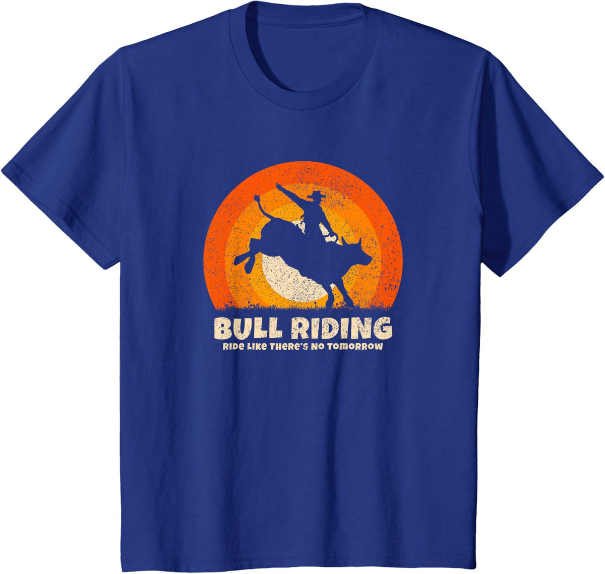 Bull Riding Shirt Ride Like There Is No Tomorrow Rodeo Bull Rider Tee T-Shirt - Royal Blue