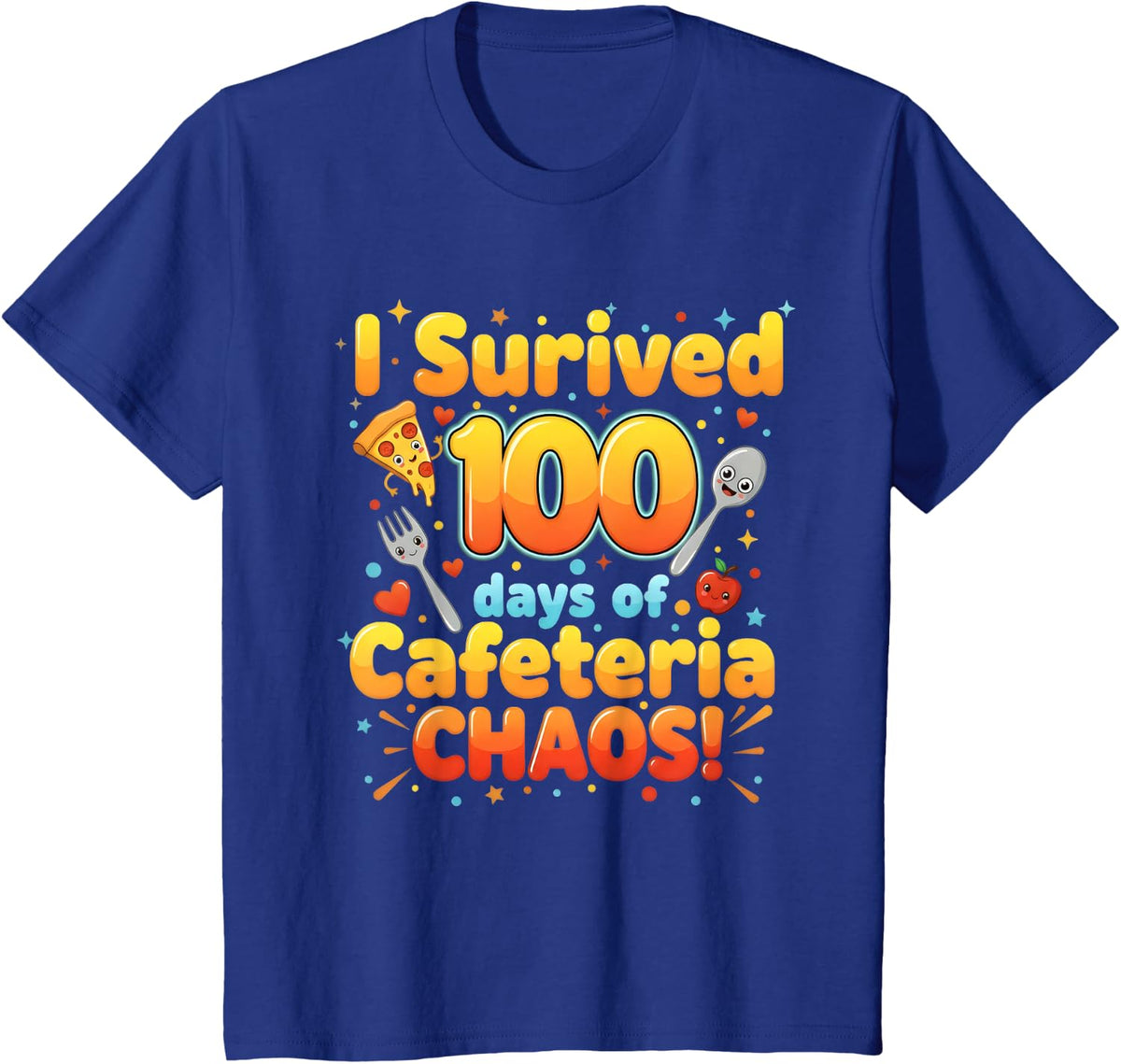 I Survived 100 Days of Cafeteria Chaos Funny Lunch Lady Tees T-Shirt for Teachers and Students - Royal Blue