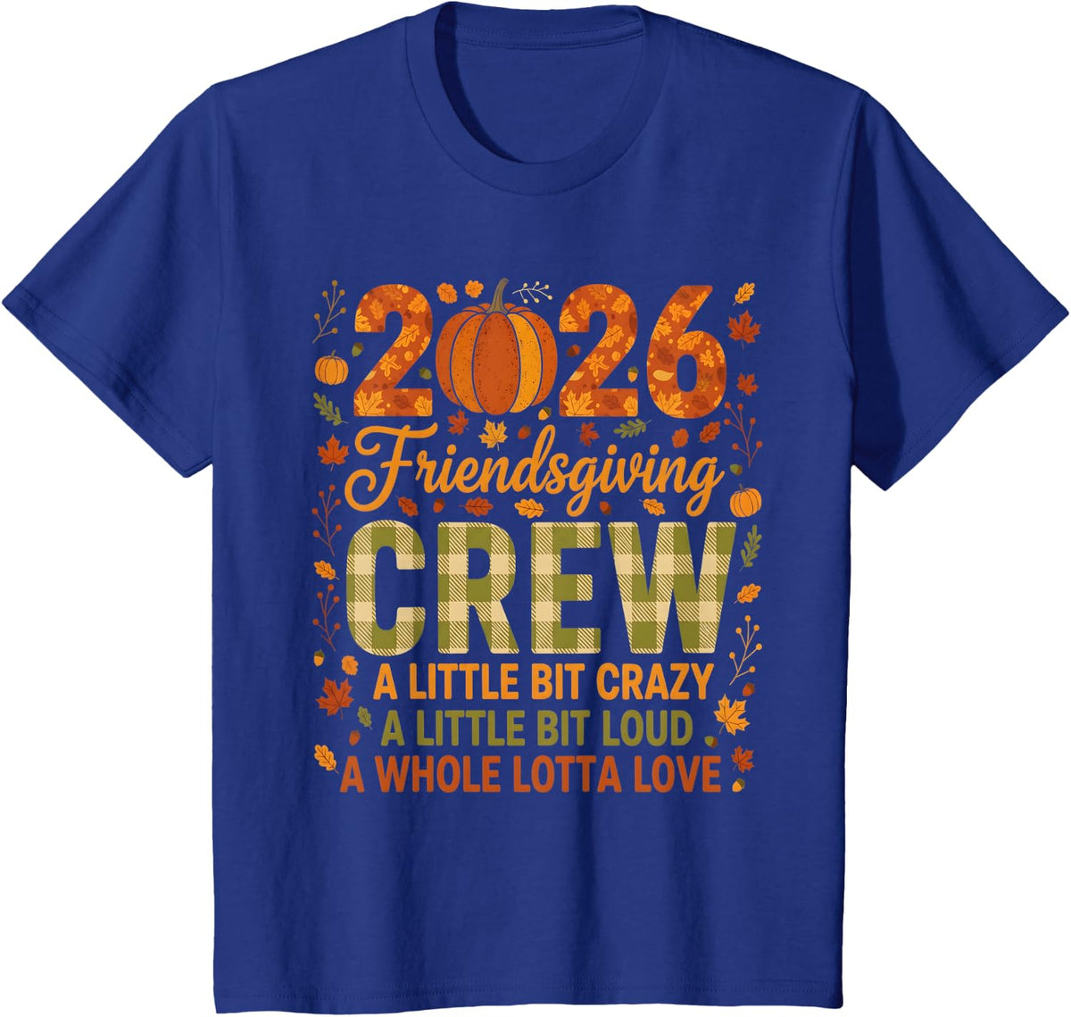 Friendsgiving 2026 Crew Funny Thanksgiving Best Friends T-Shirt - Royal Blue