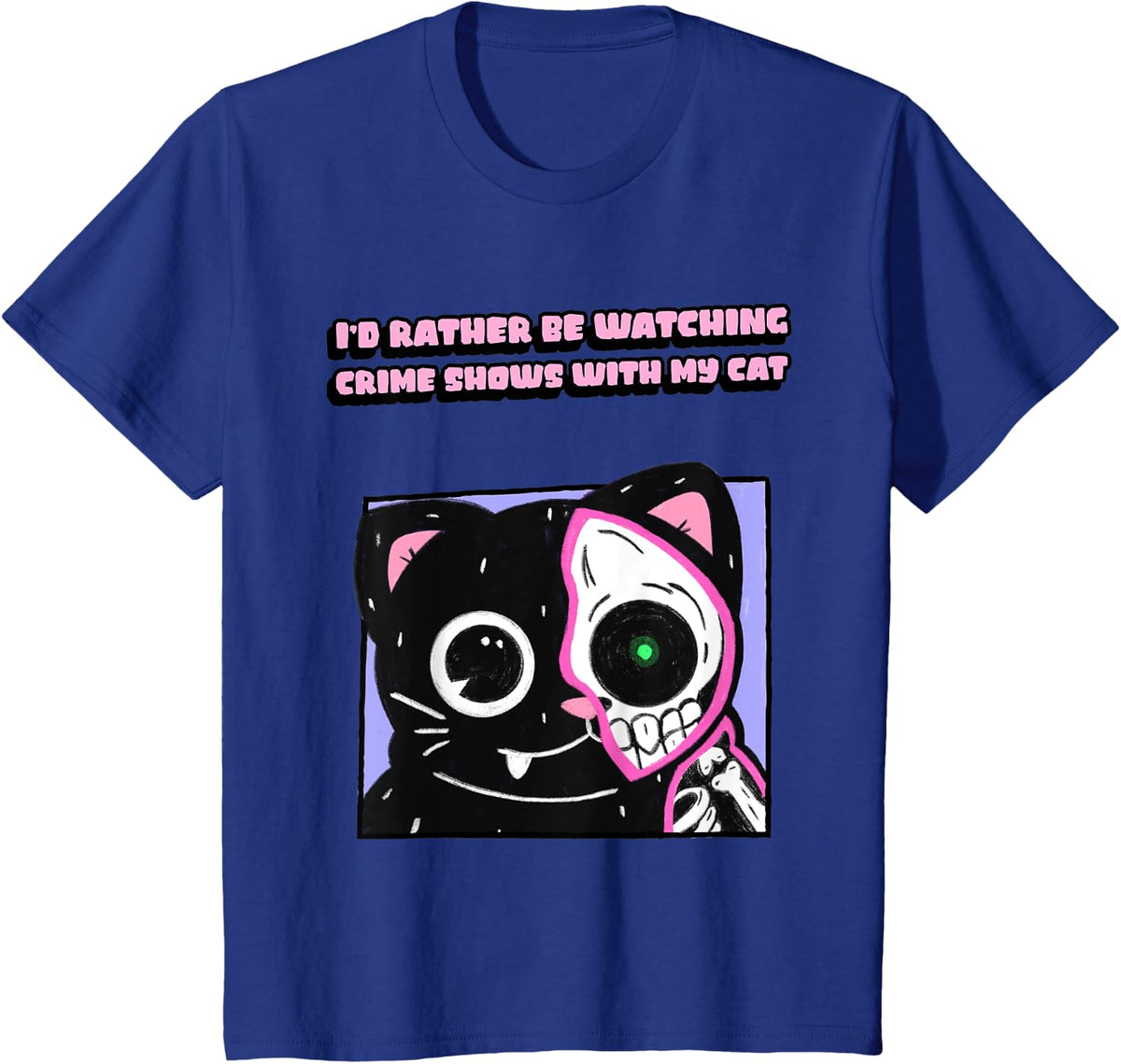 Skeleton Cat I’d Rather Be Watching Crime Shows With My Cat Men Women Kids T-Shirt - Royal Blue