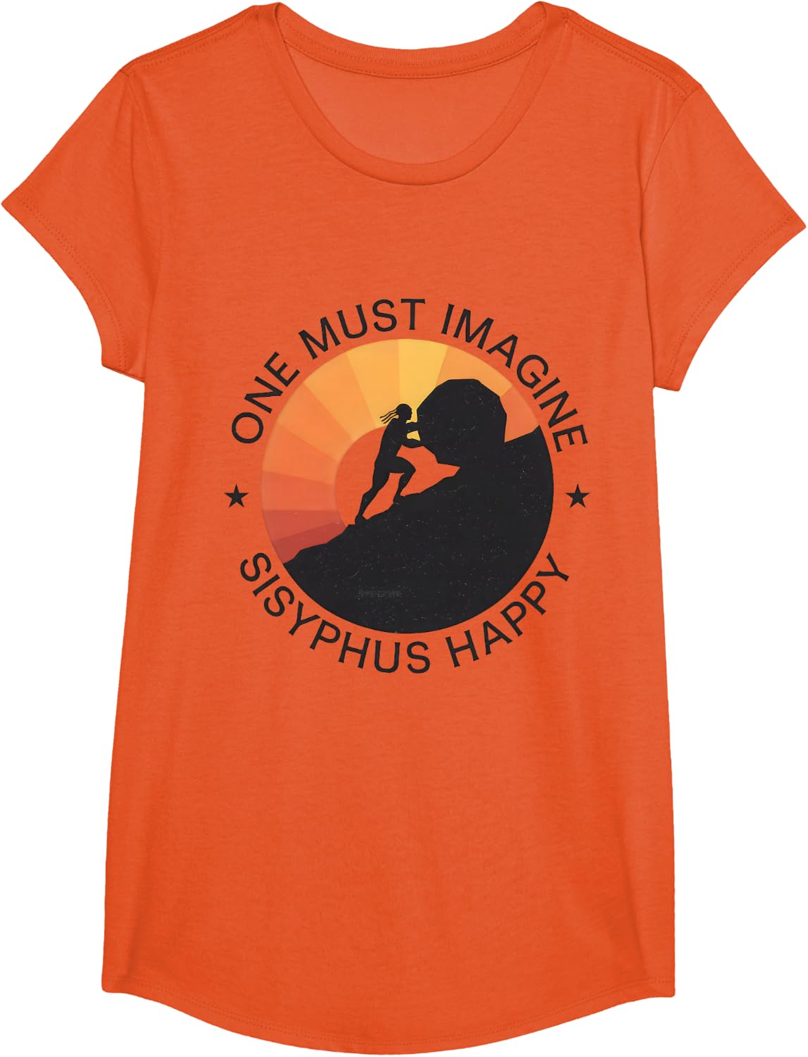 One Must Imagine Sisyphus Happy Funny Greek Mythology Myth T-Shirt - Girls Orange
