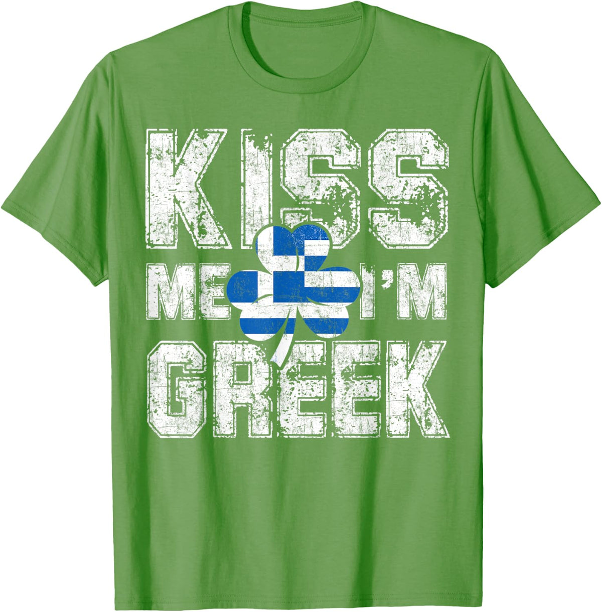 Kiss Me I'm Greek Shirt Great Saint Patrick's Day Gift Tee - Grass Green