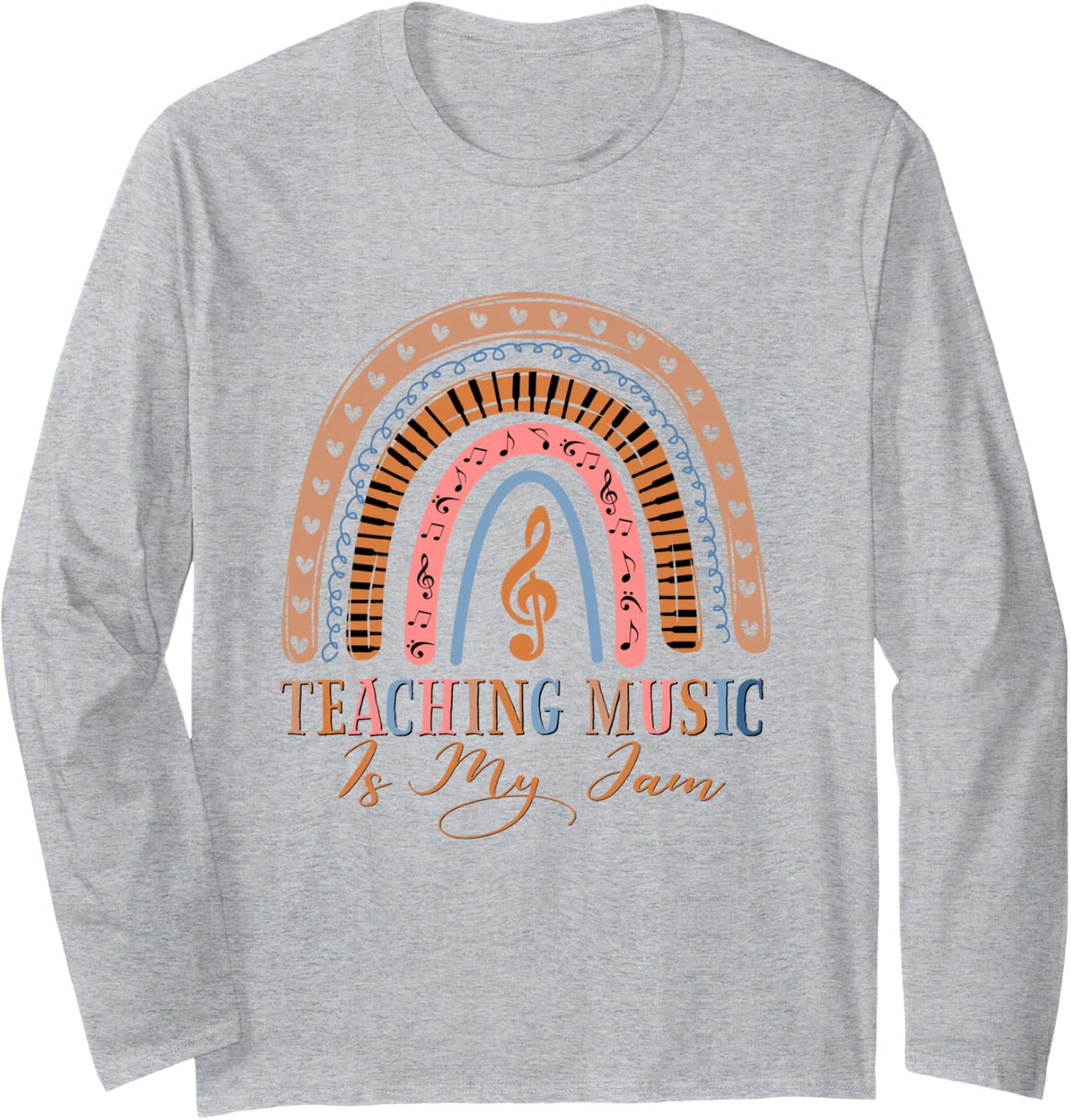 Teaching Music is My Jam Rainbow Musical Teacher Long Sleeve T-Shirt - Adult Unisex Heather Grey