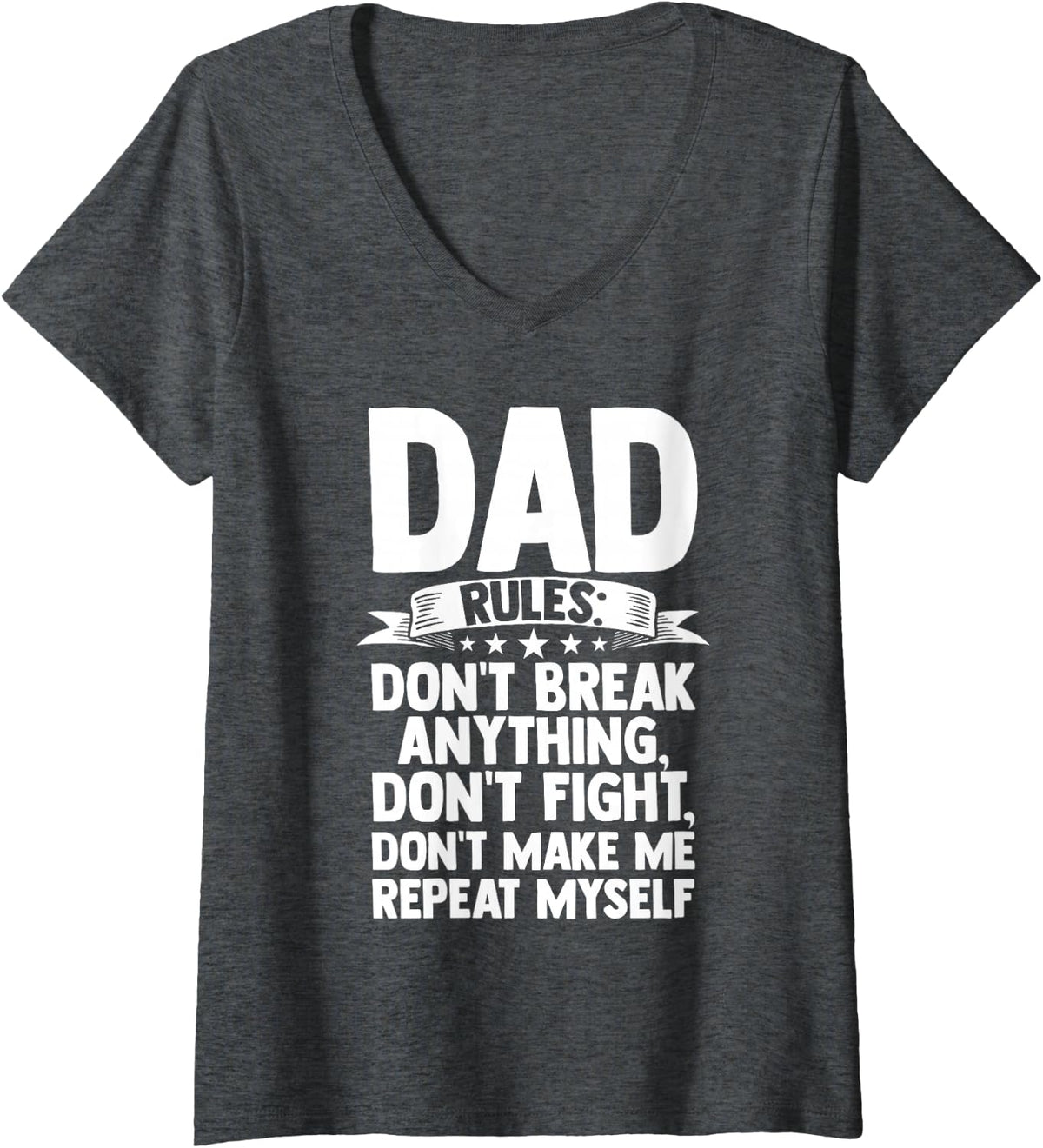 Women's Dads Rules Dont Break Anything Father V-Neck T-Shirt - Dark Heather Grey