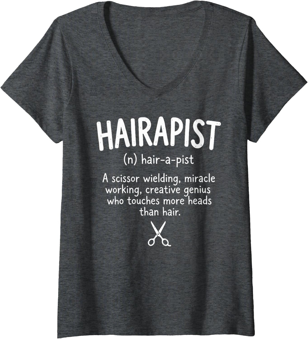 Women's Hairapist Scissor Wielding Miracle Working Hair Stylist Tee V-Neck T-Shirt - Dark Heather Grey