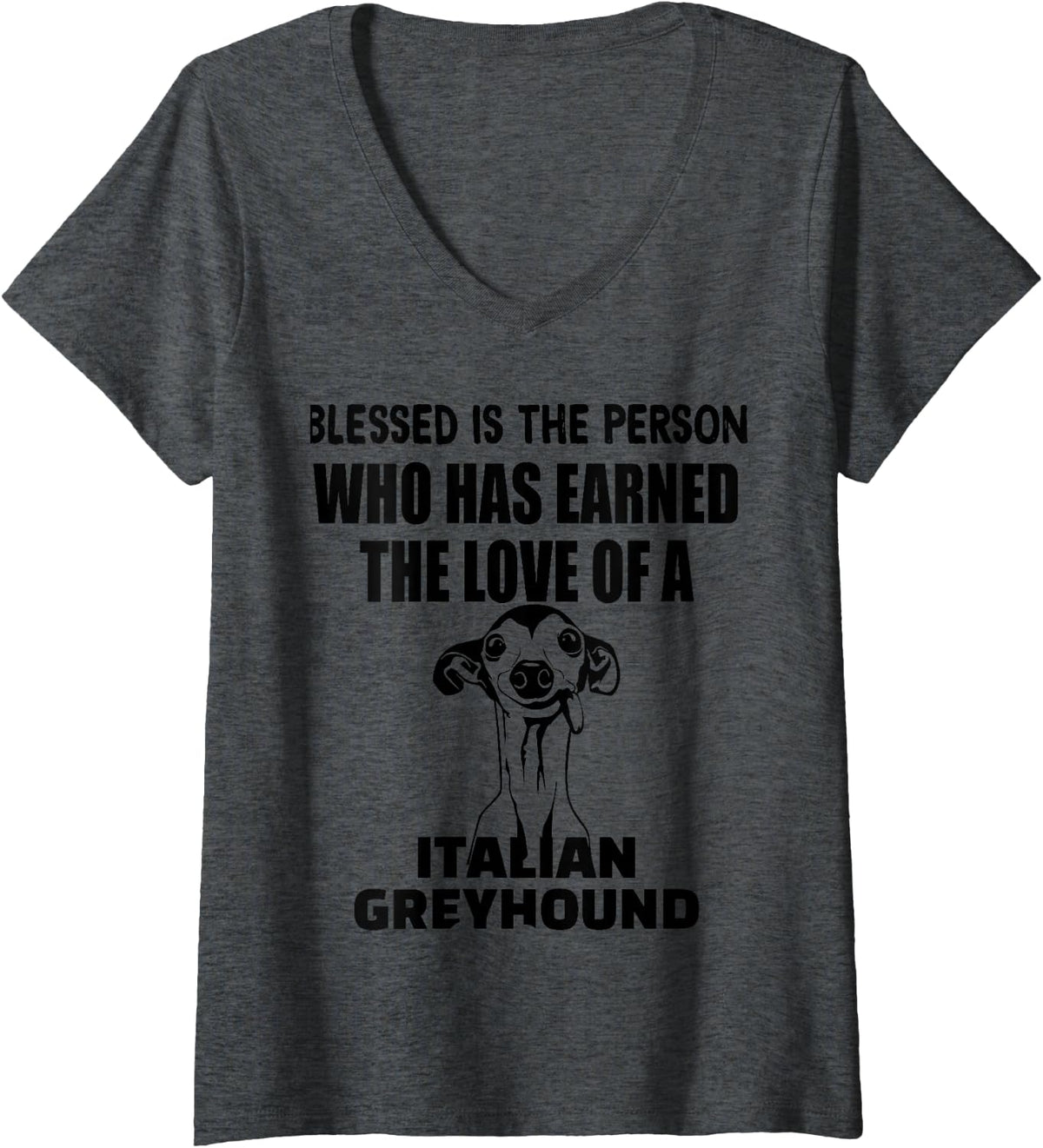 Women's Blessed is the Person who has Earned Love Italian Greyhound V-Neck T-Shirt - Dark Heather Grey