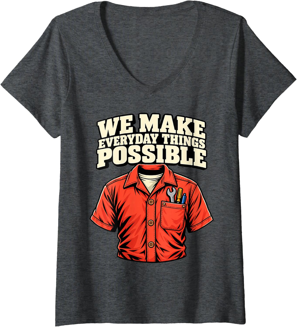 Women's Occupational Therapy We Make Everyday Things Possible Lover V-Neck T-Shirt - Dark Heather Grey
