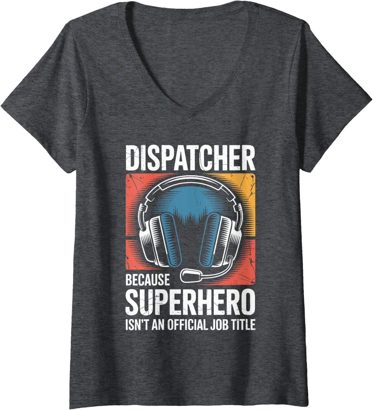 Women's Dispatcher Because Superhero Isn't an Official Job Title V-Neck T-Shirt - Dark Heather Grey