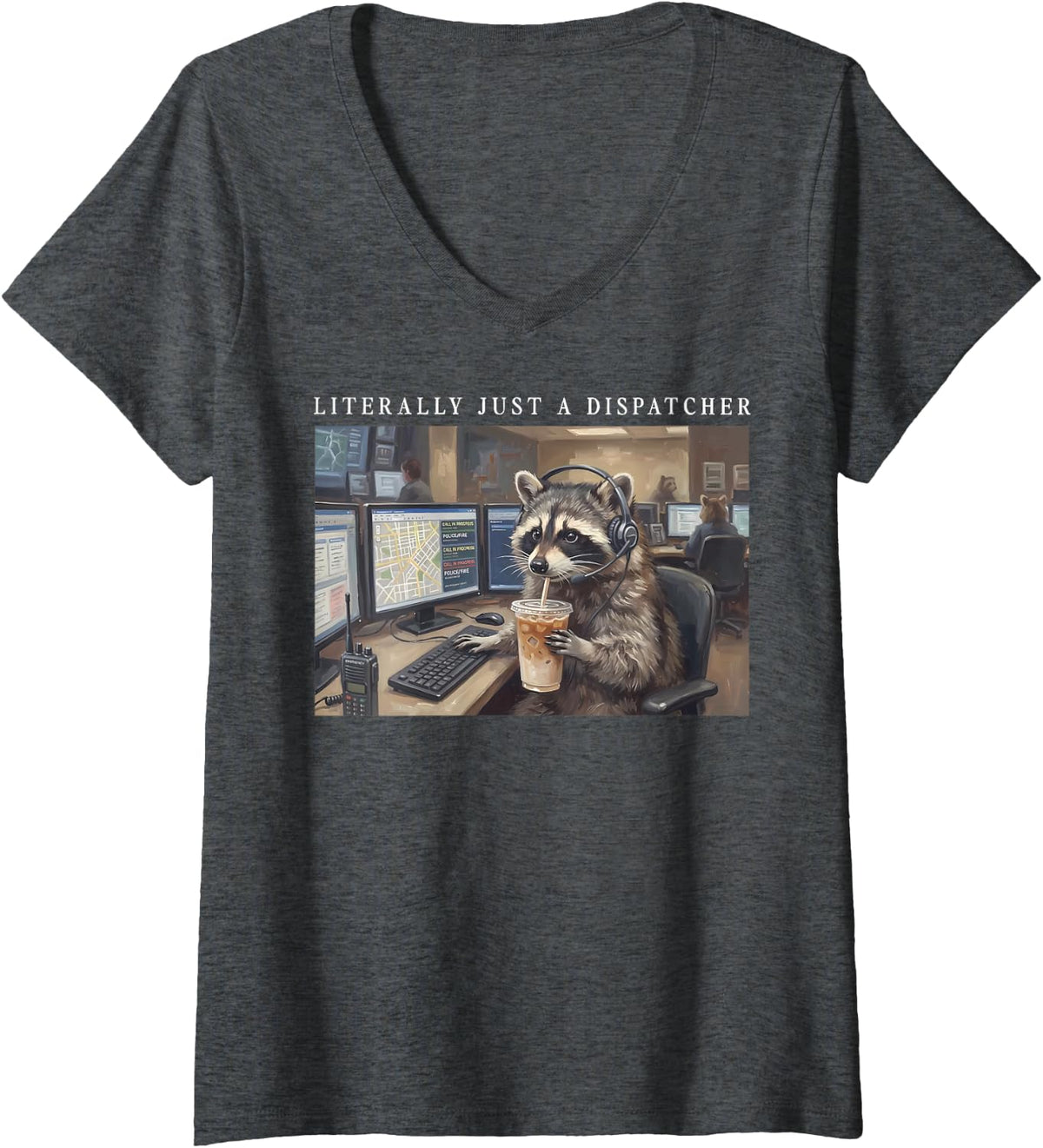 Women's Literally Just A Dispatcher Raccoon Iced Coffee 911 Operator V-Neck T-Shirt - Dark Heather Grey