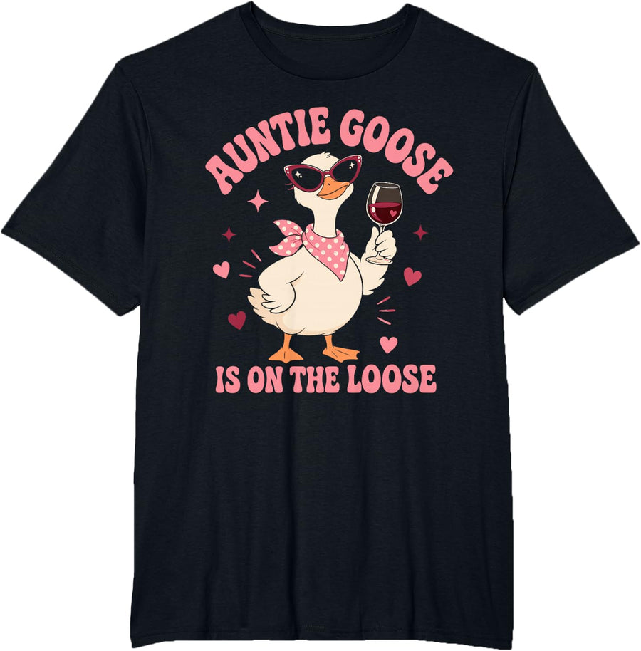 Auntie Goose is On The Loose Shirt Funny Aunt Tees and T Shirts for Women - Black