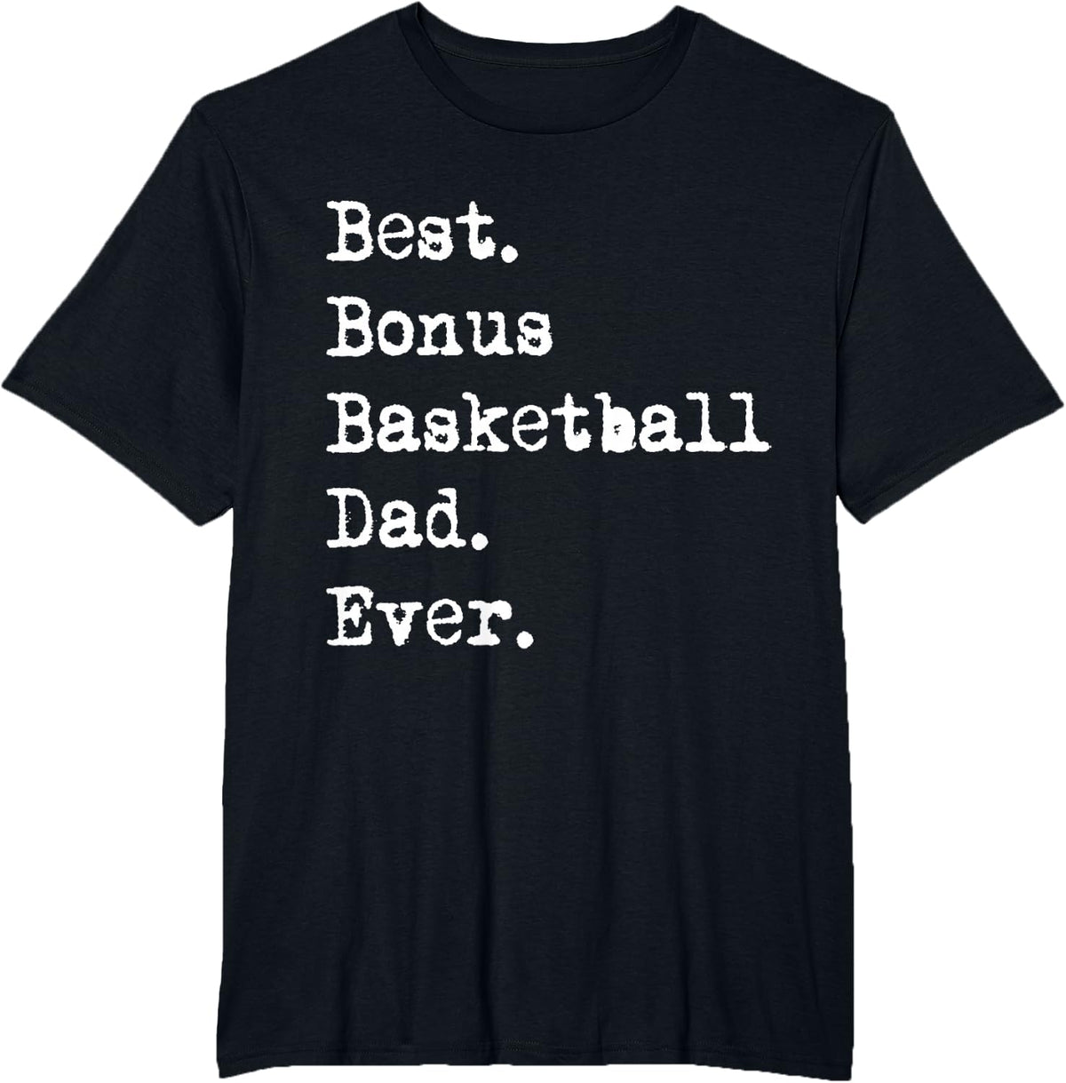 Best Bonus Basketball Dad Ever Stepdad from Son and Daughter T-Shirt - Black