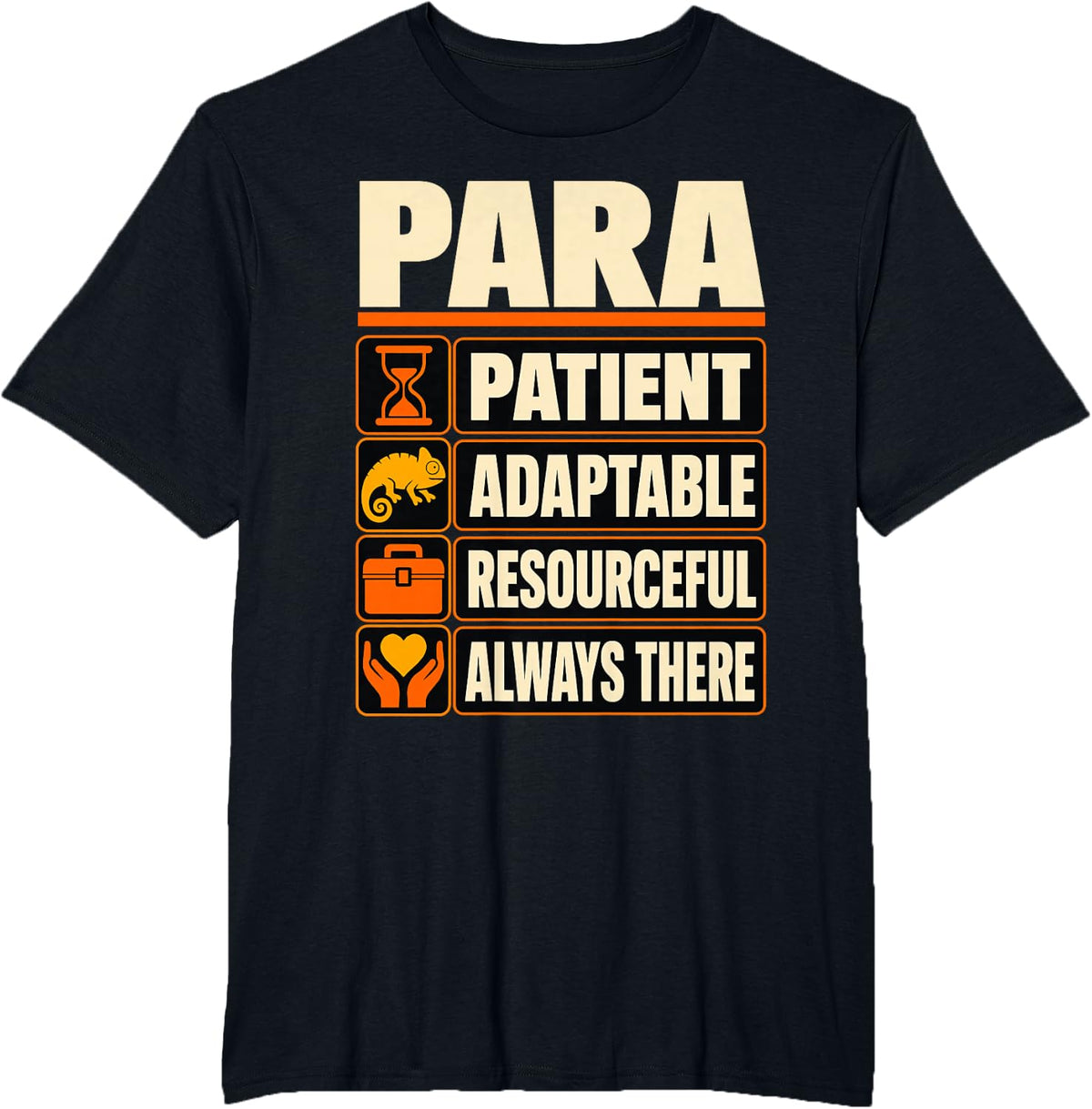 Patient Adaptable Resourceful Always There para T-Shirt - Black
