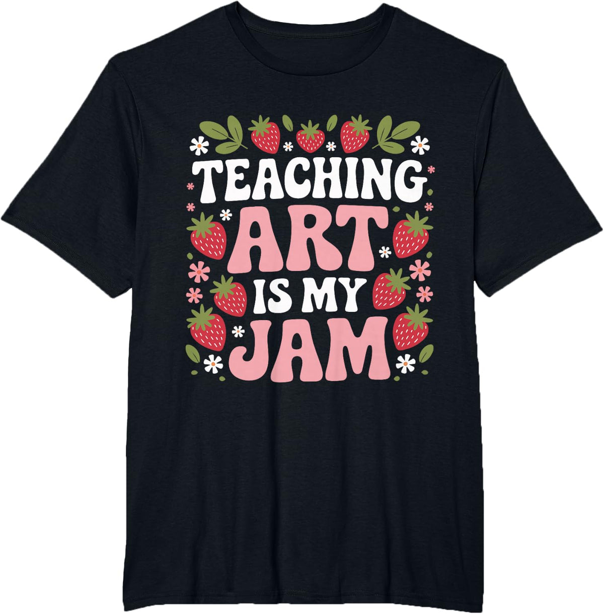 Teaching Art Is My Jam Retro Funny Art Teacher Strawberry T-Shirt - Black