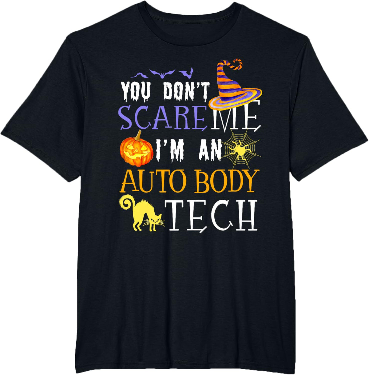You Don't Scare Auto Body Tech Funny Halloween T-Shirt - Black